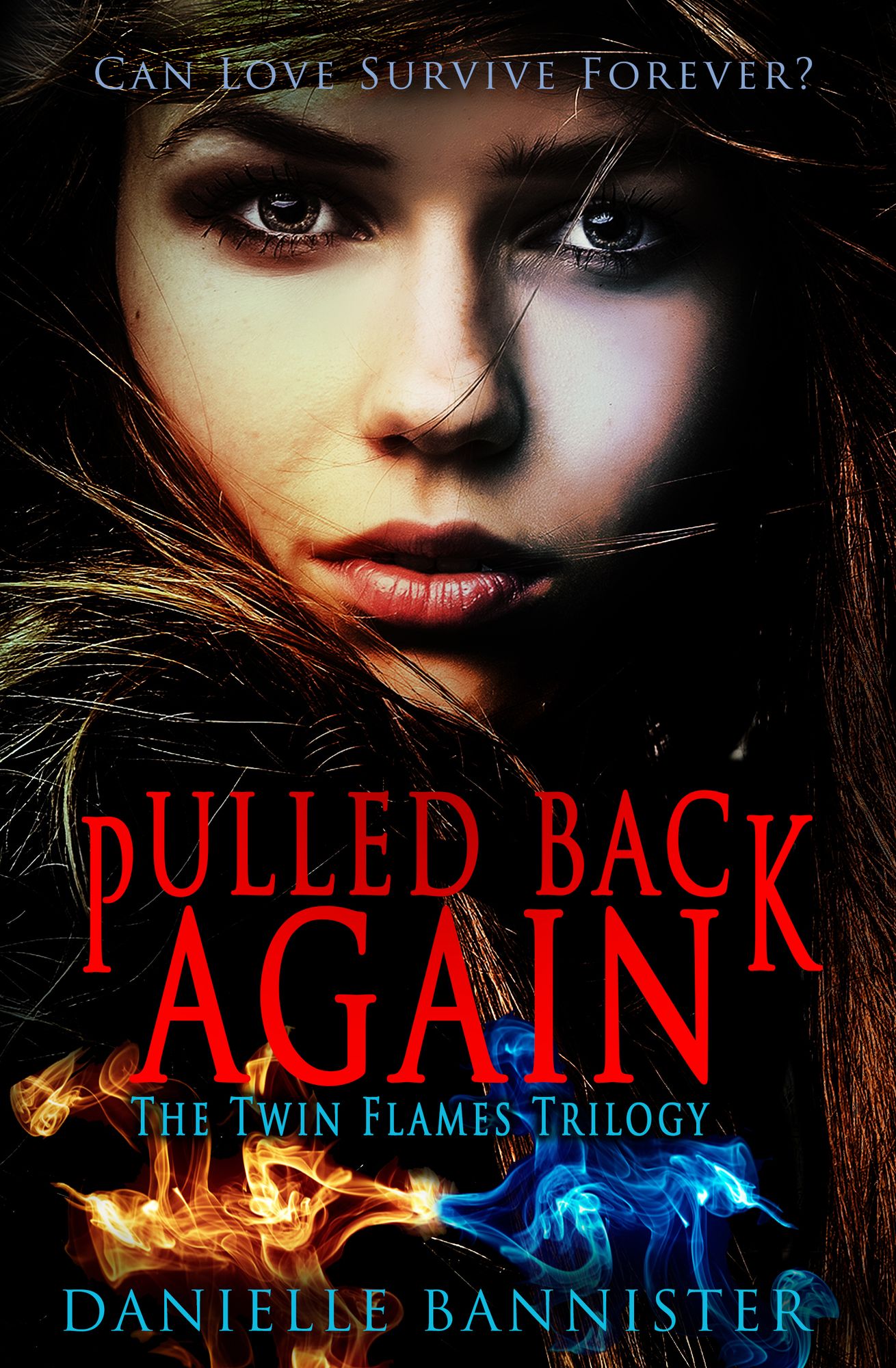Pulled Back Again (Book Three: The Final Flame)