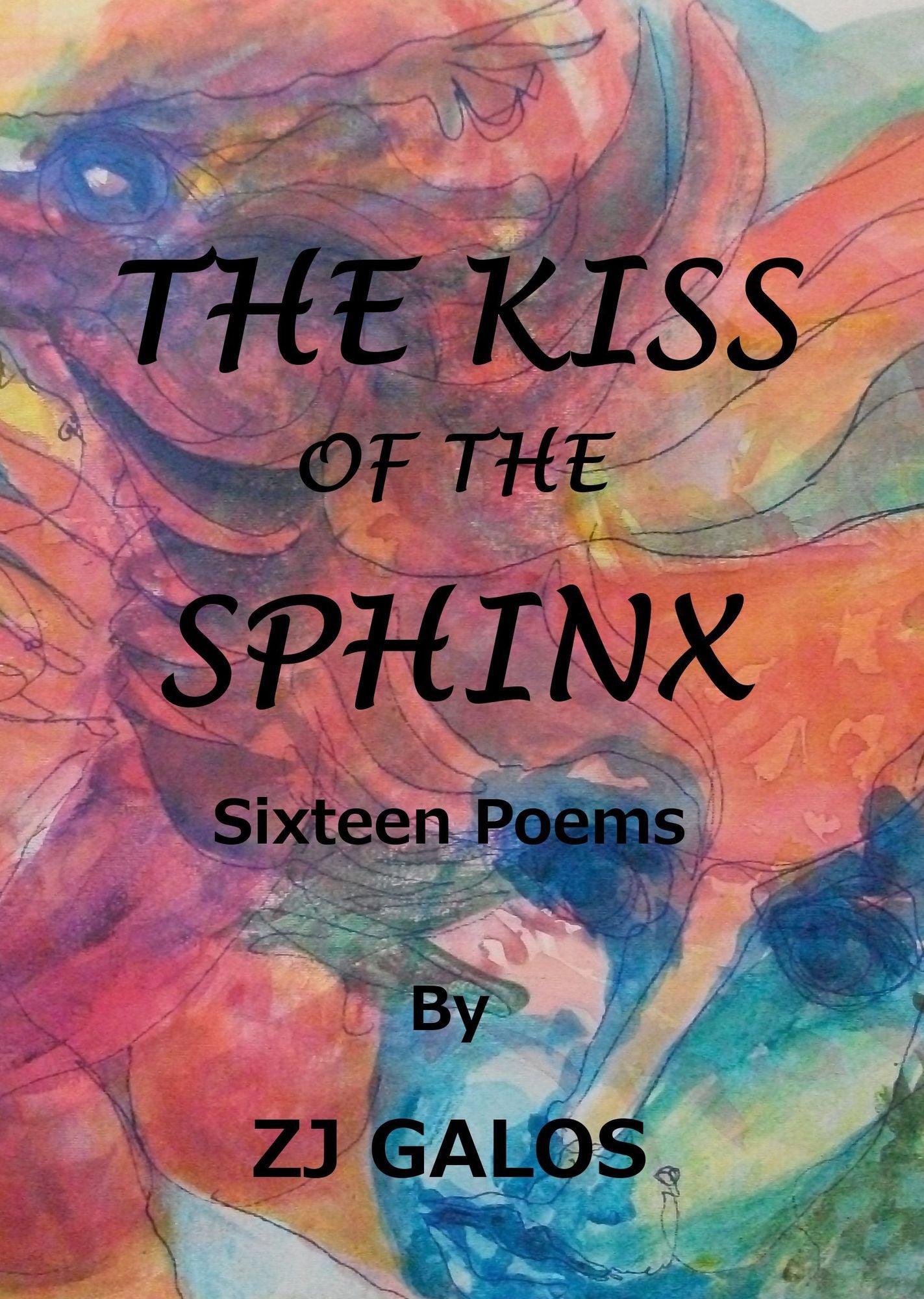 The Kiss of the Sphinx: Sixteen Poems