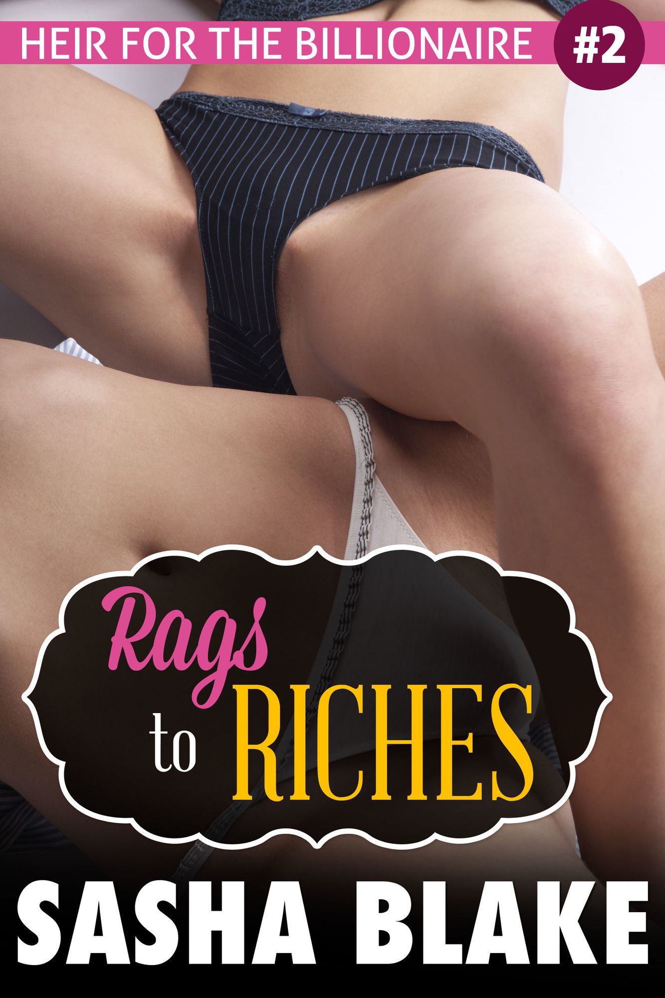 Rags To Riches (Heir For The Billionaire) (#2)