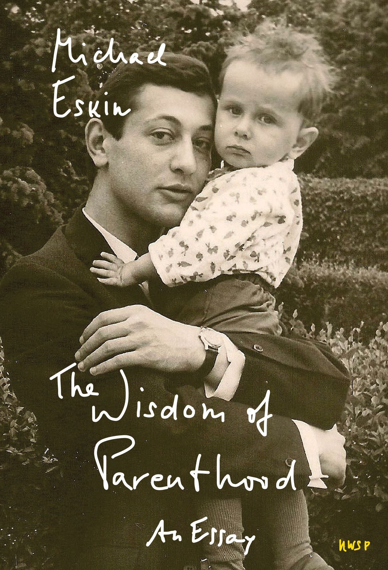 The Wisdom of Parenthood: An Essay