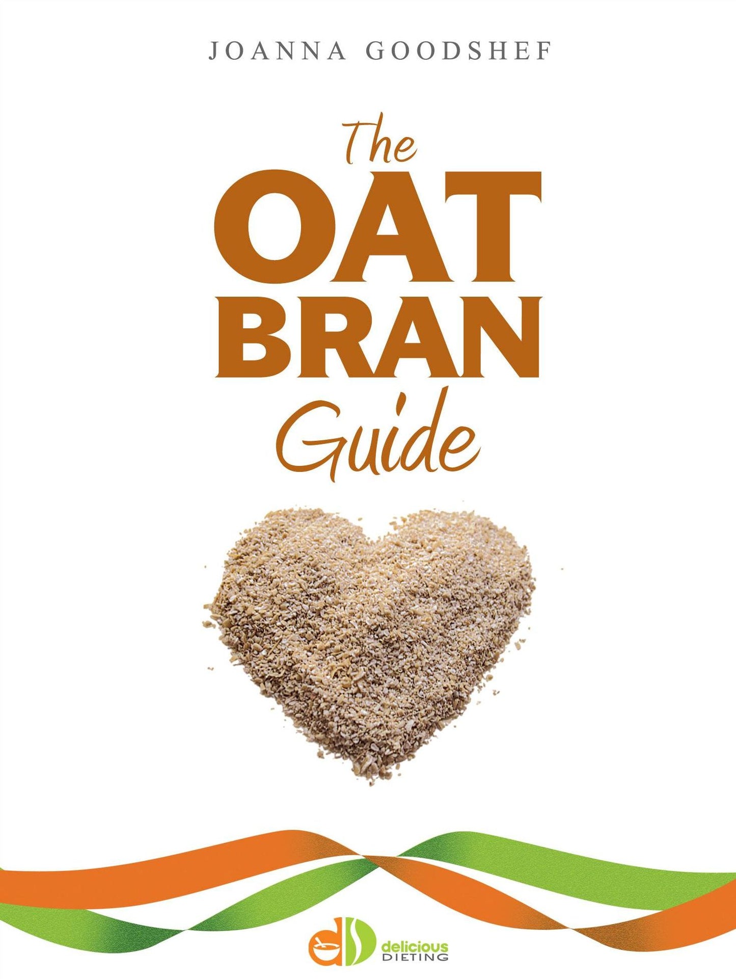 The Oat Bran Guide