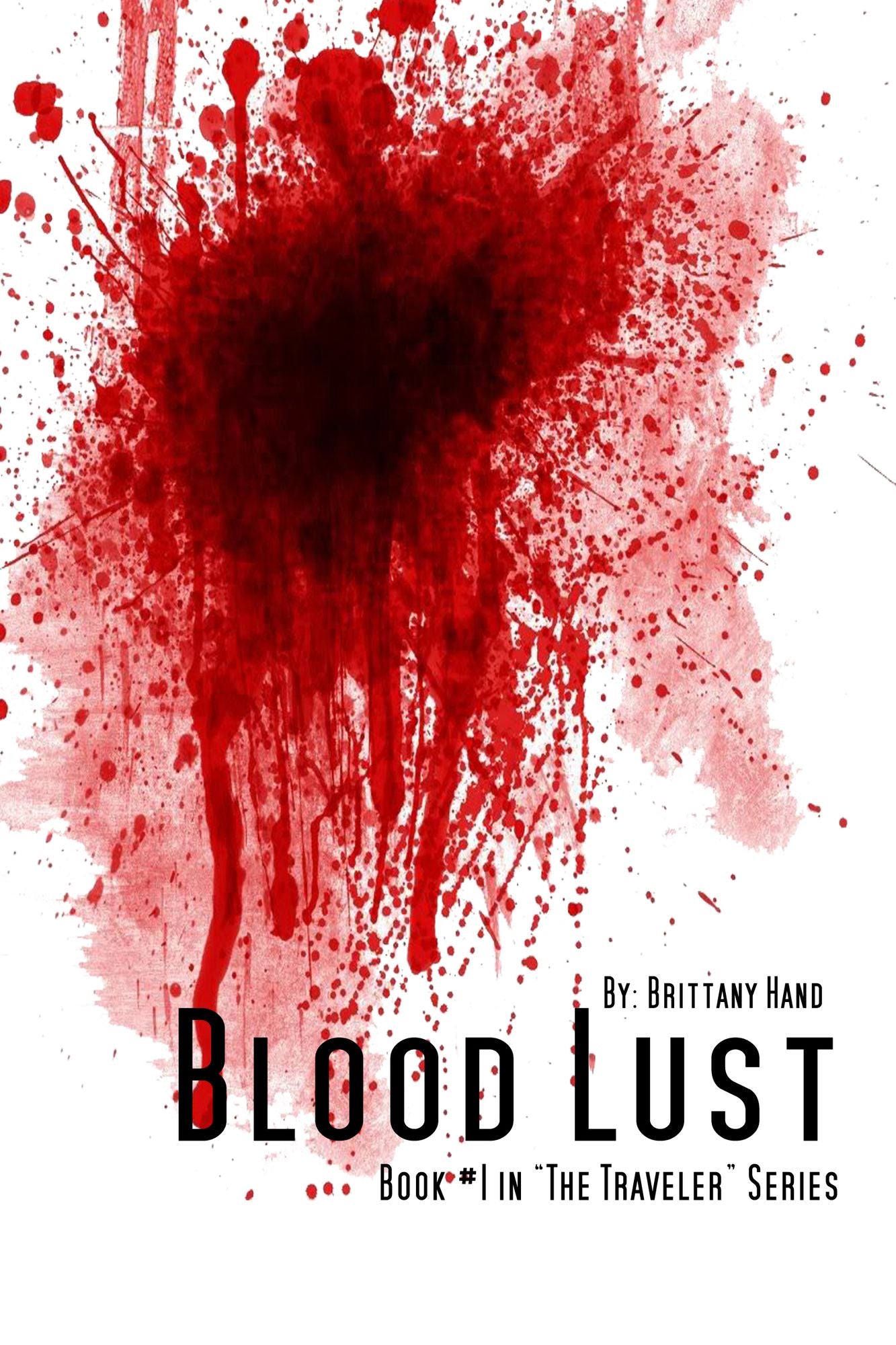 Blood Lust (Book #1 in "The Traveler" Series)