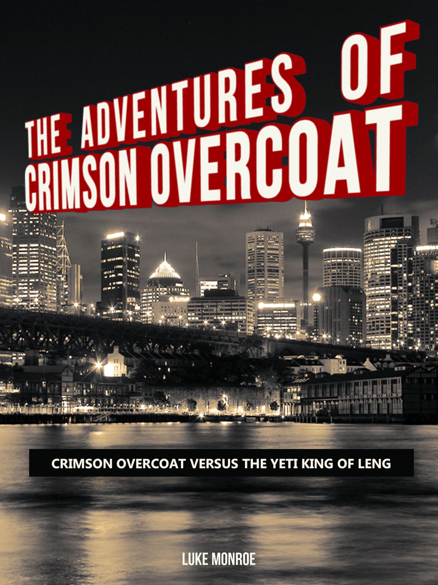 The Adventures of Crimson Overcoat: Crimson Overcoat Versus the Yeti King of Leng