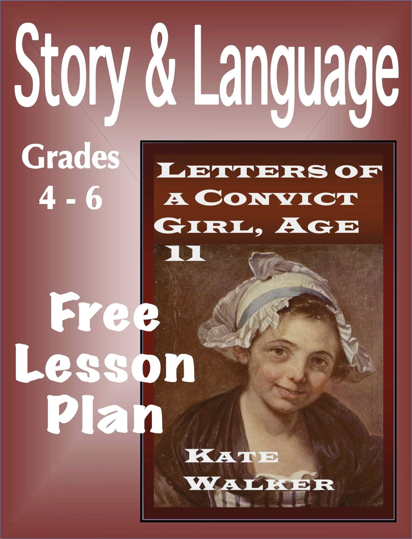 Lesson Plan: Letters of a Convict Girl - Grades 4-6