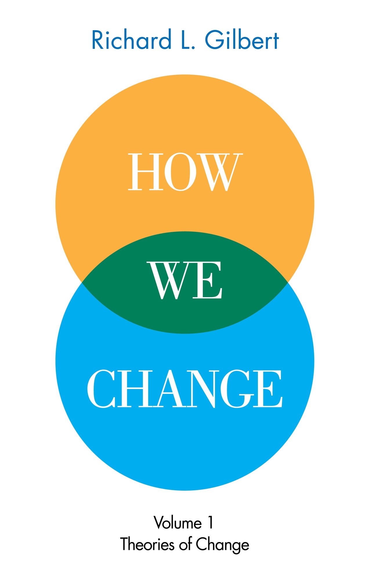 How We Change Volume 1: Theories of Change