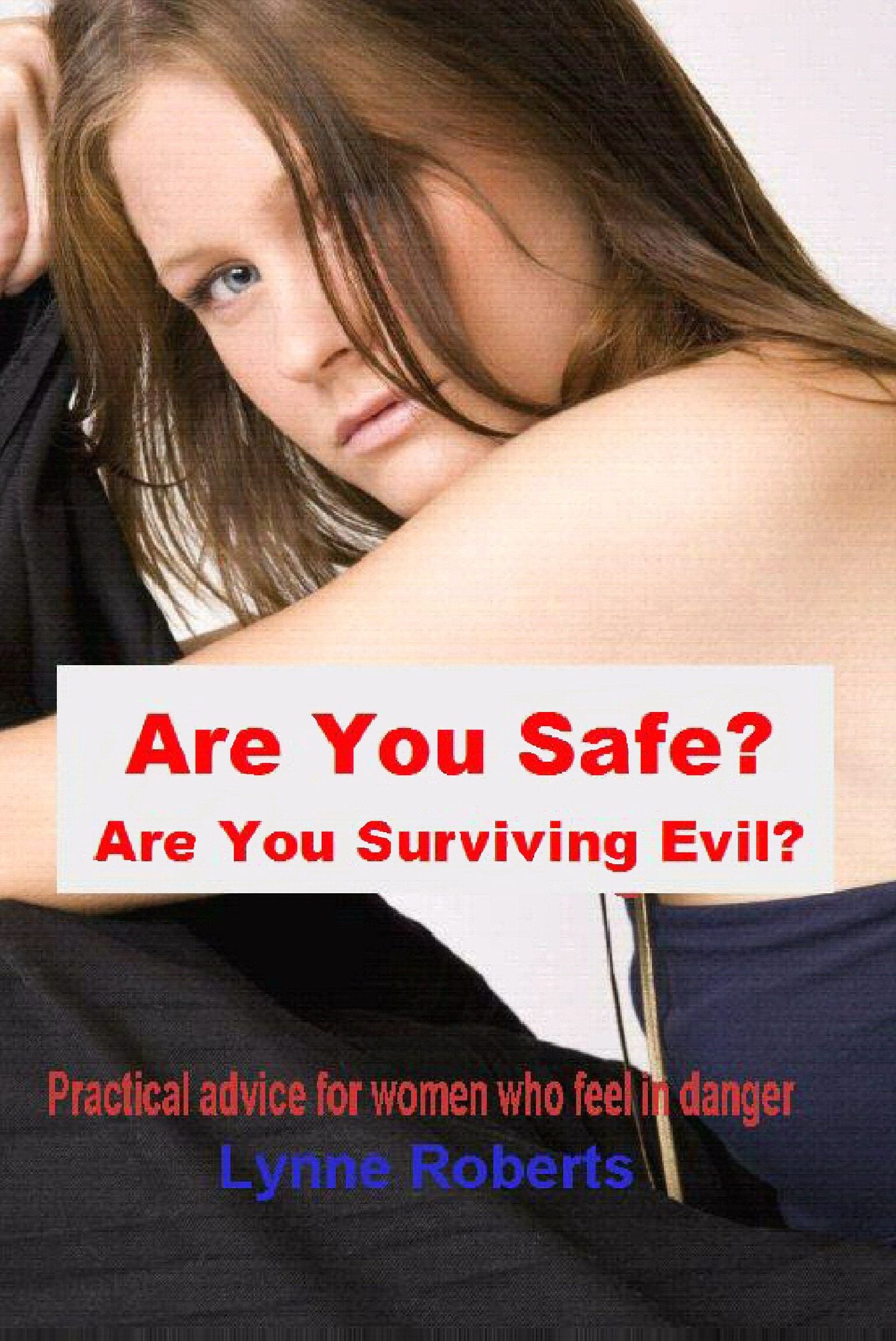 Are You Safe? Are You Surviving Evil?
