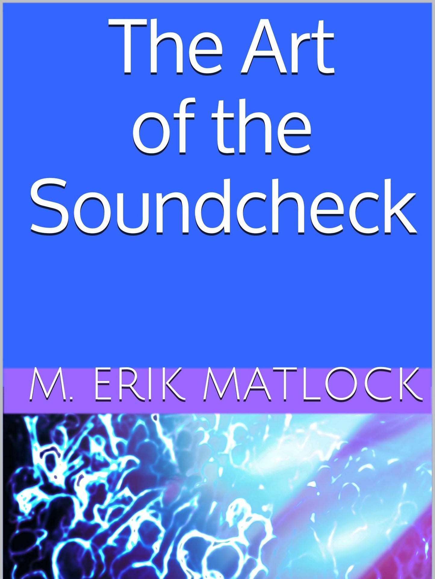 The Art of the Soundcheck