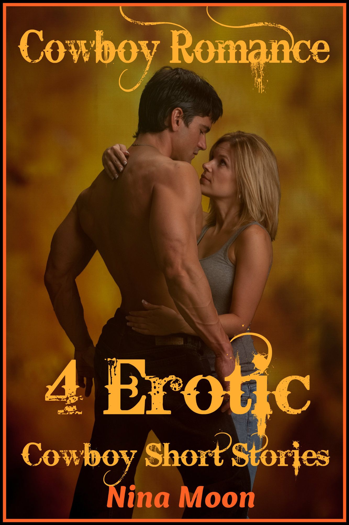 Cowboy Romance: 4 Erotic Cowboy Short Stories