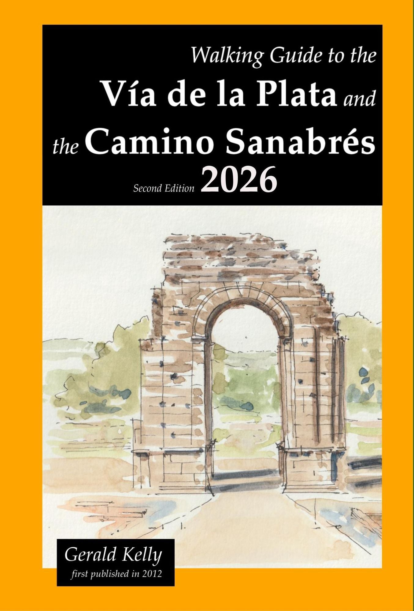 Walking Guide to the Vía de la Plata and the Camino Sanabrés