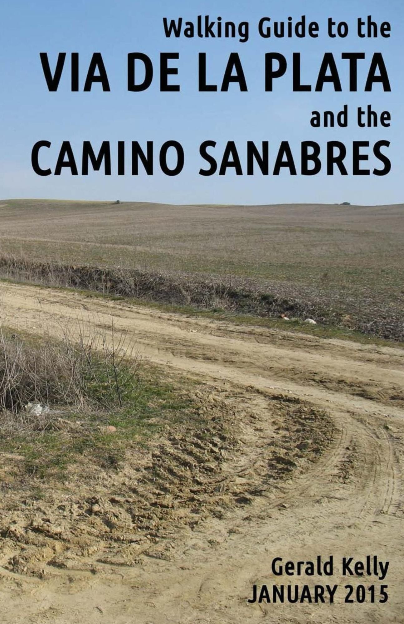 Walking Guide to the Vía de la Plata and the Camino Sanabrés