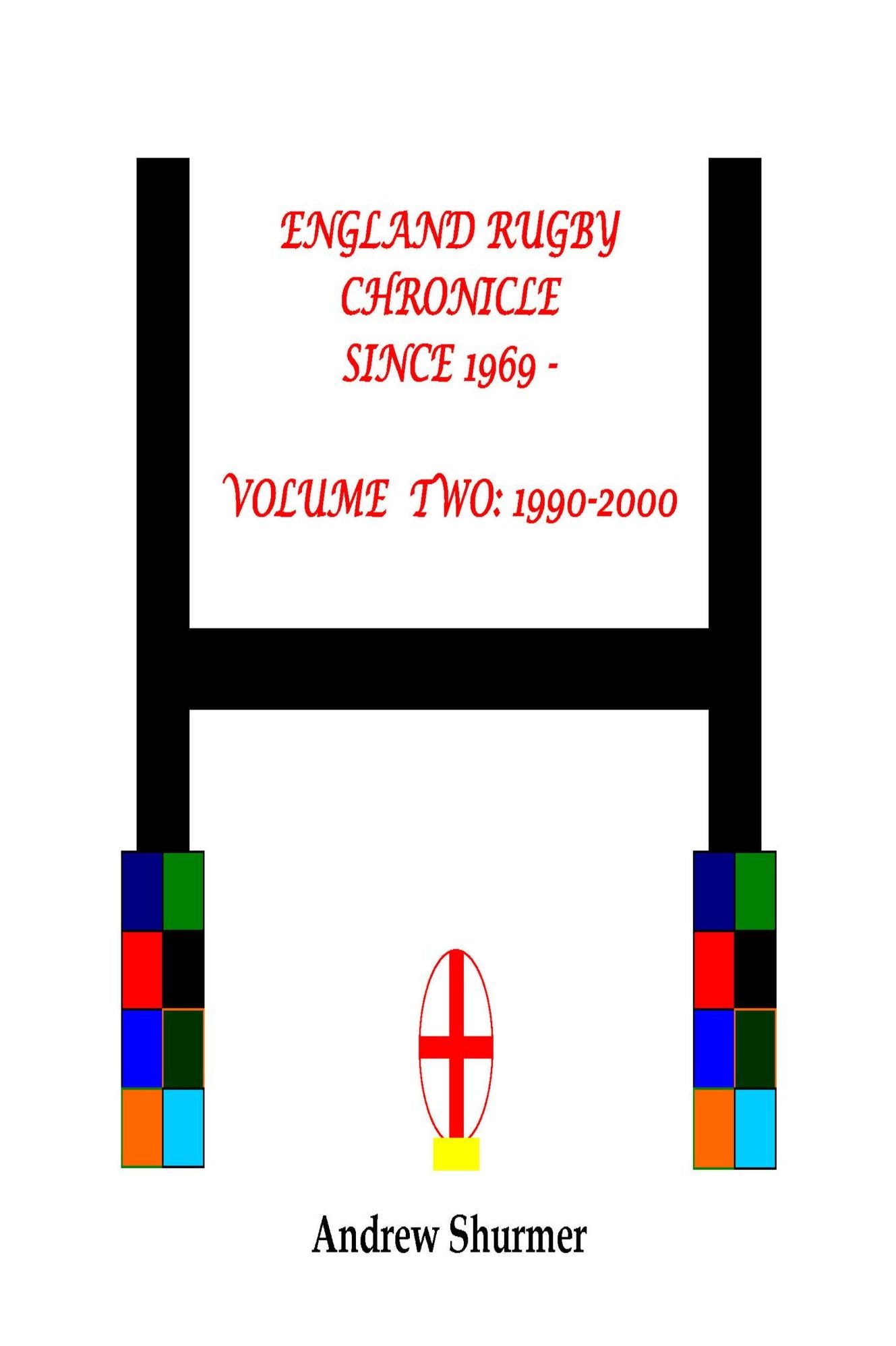 England Rugby Chronicle since 1969: Volume Two: 1990-2000