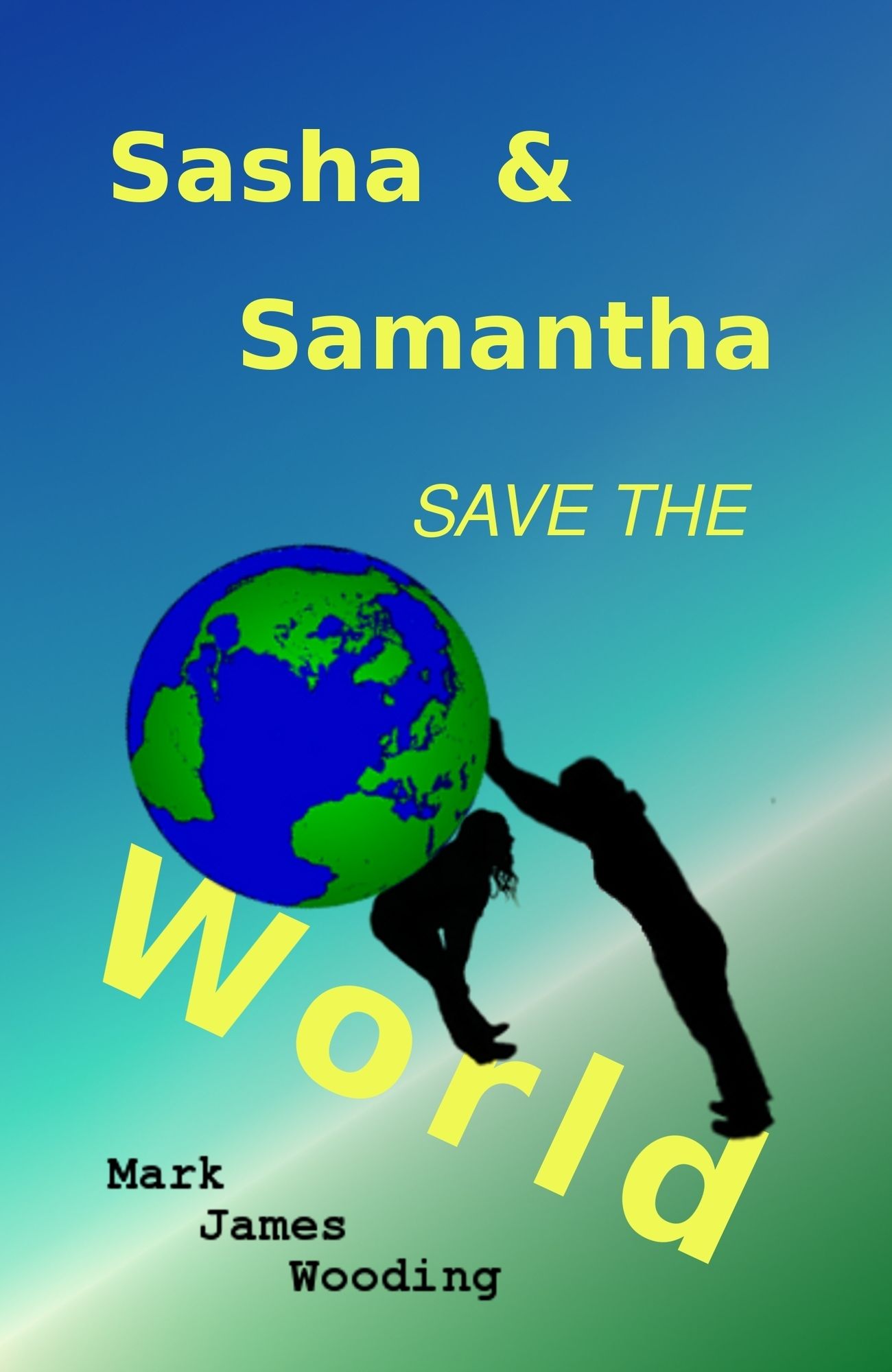 Sasha & Samantha Save the World