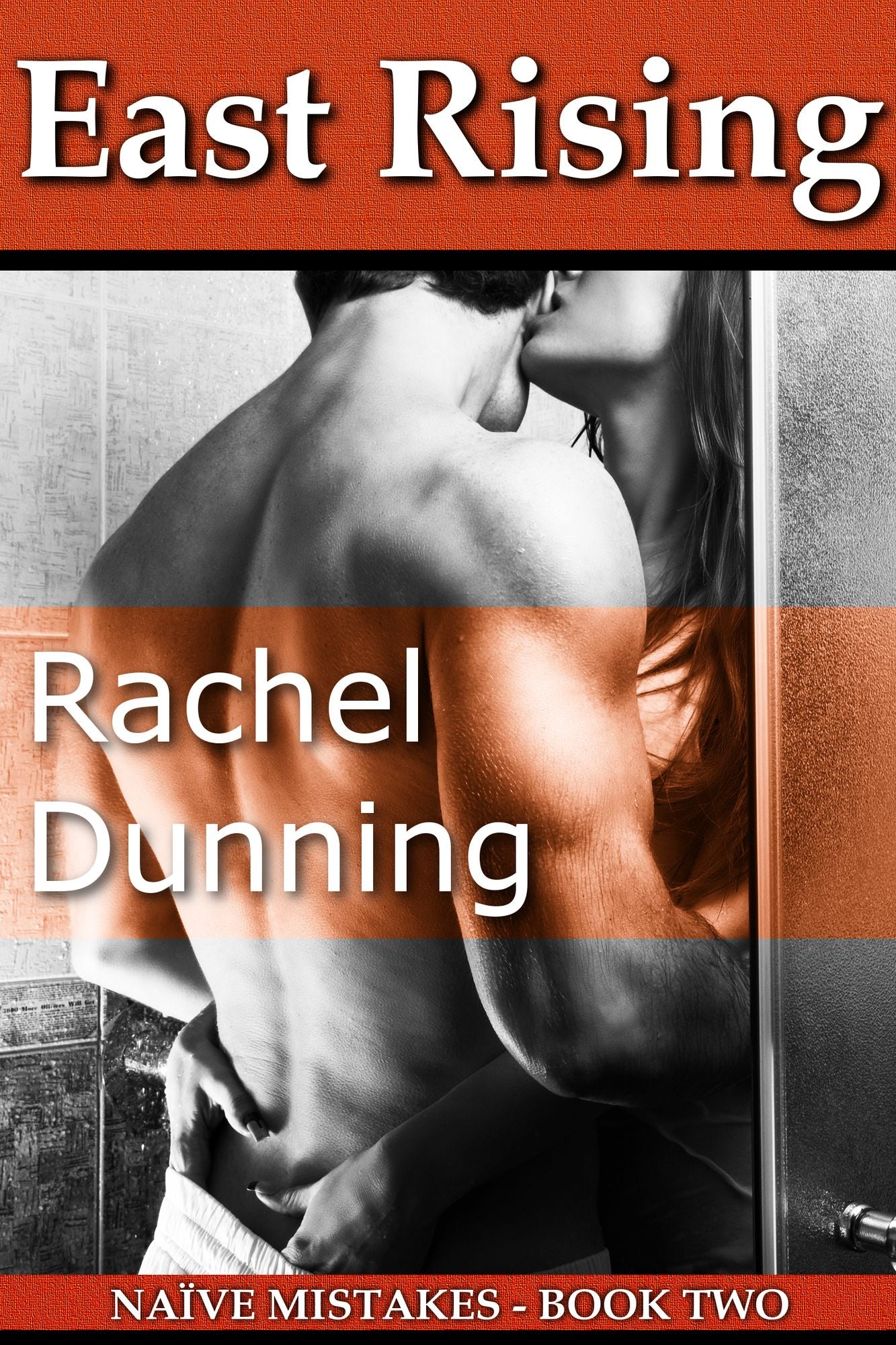 East Rising (Naive Mistakes #2)
