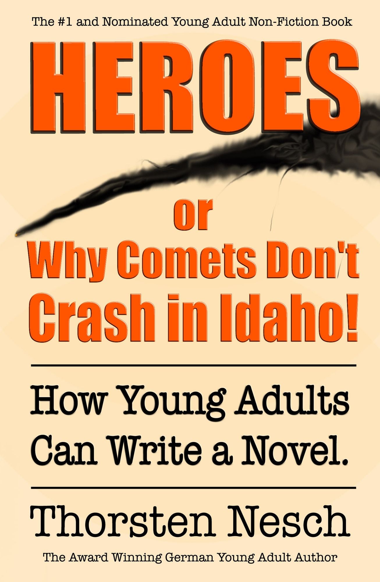 Heroes or Why Comets Don't Crash in Idaho!