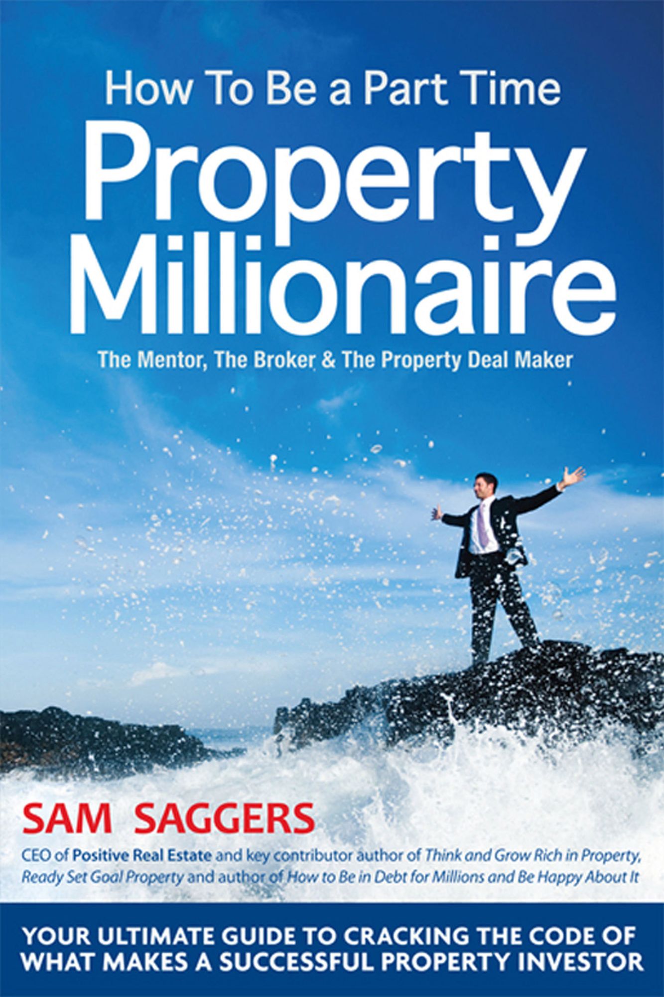 How to Be a Part Time Property Millionaire
