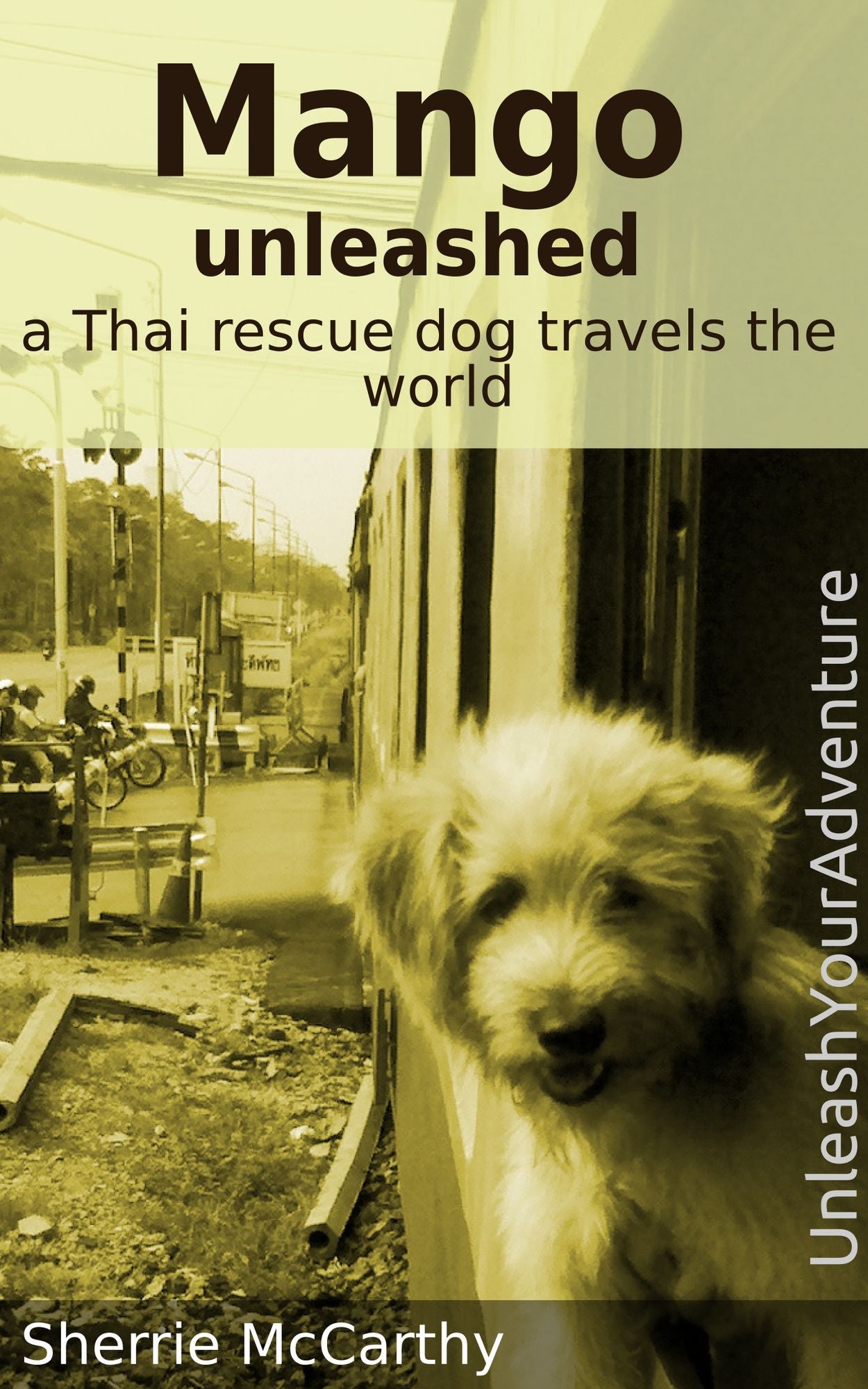 Mango Unleashed: A Thai Rescue Dog Travels The World