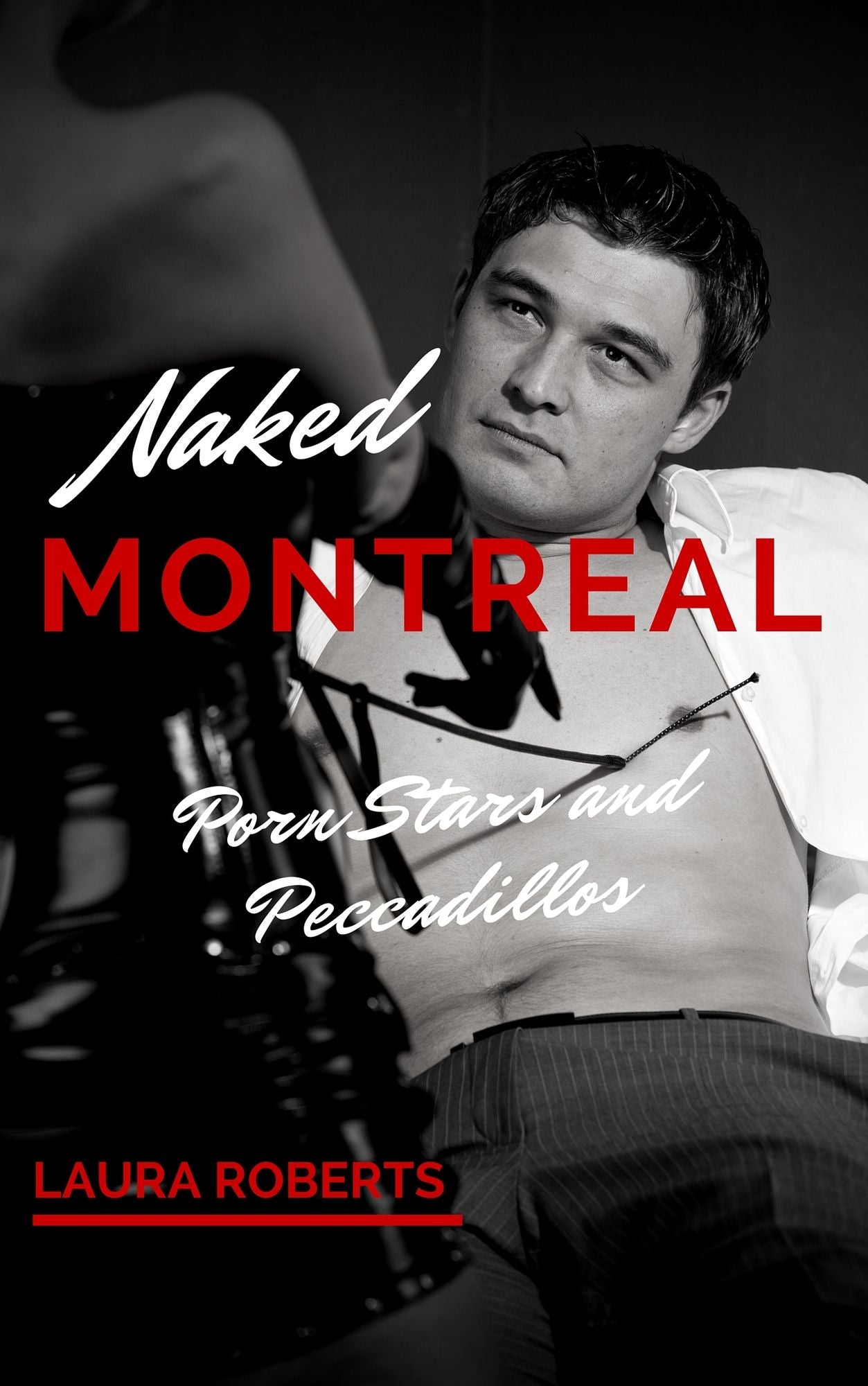 Porn Stars and Peccadillos: Naked Montreal Part 2