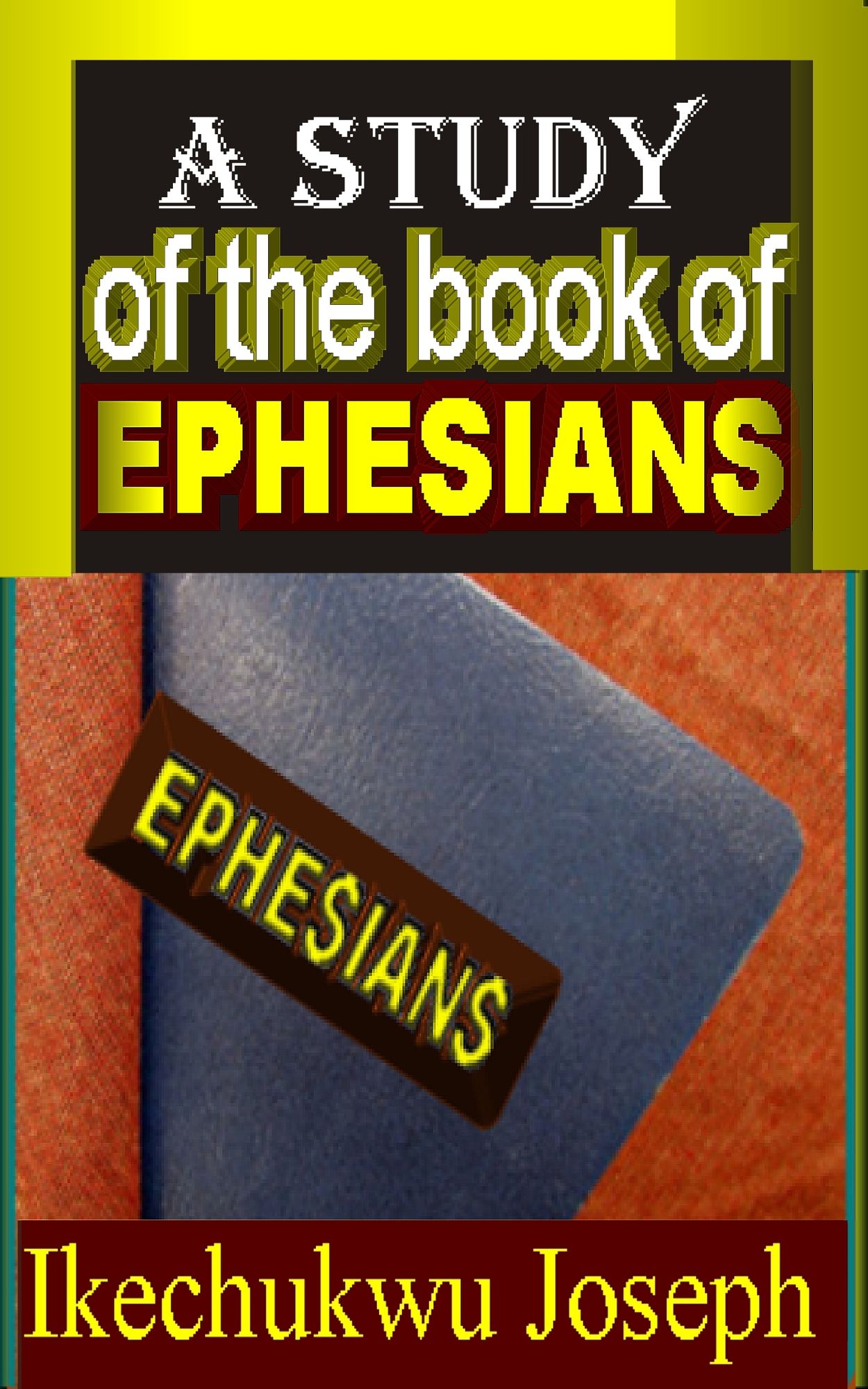 A Study of the Book of Ephesians