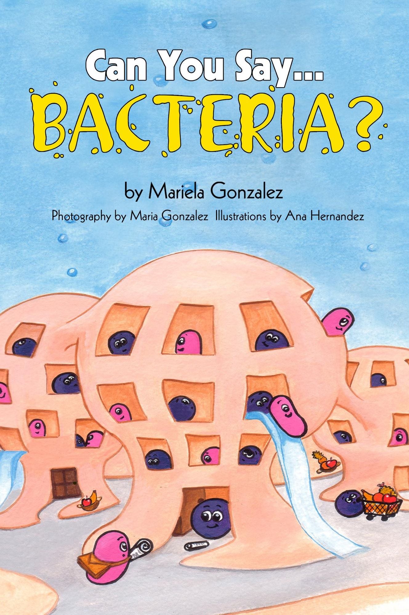 Can You Say Bacteria?