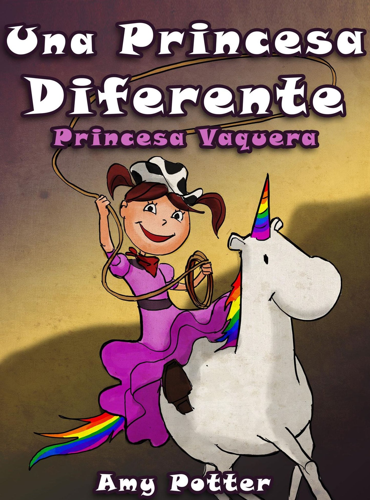 Una Princesa Diferente - Princesa Vaquera (Libro infantil ilustrado)