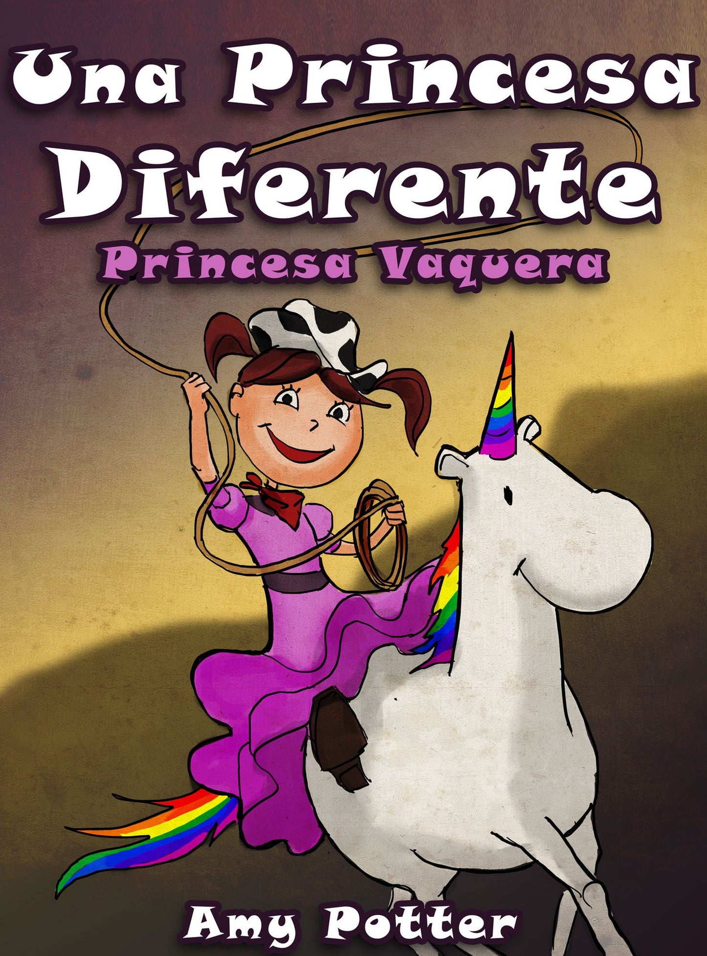 Una Princesa Diferente - Princesa Vaquera (Libro infantil ilustrado)