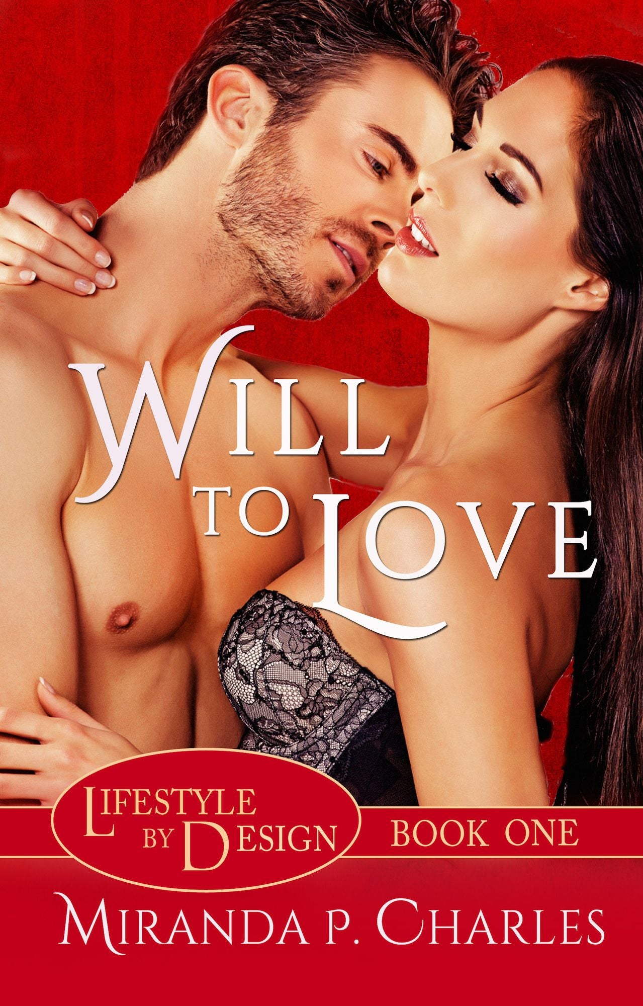 Will to Love (Lifestyle by Design Book Series #1)