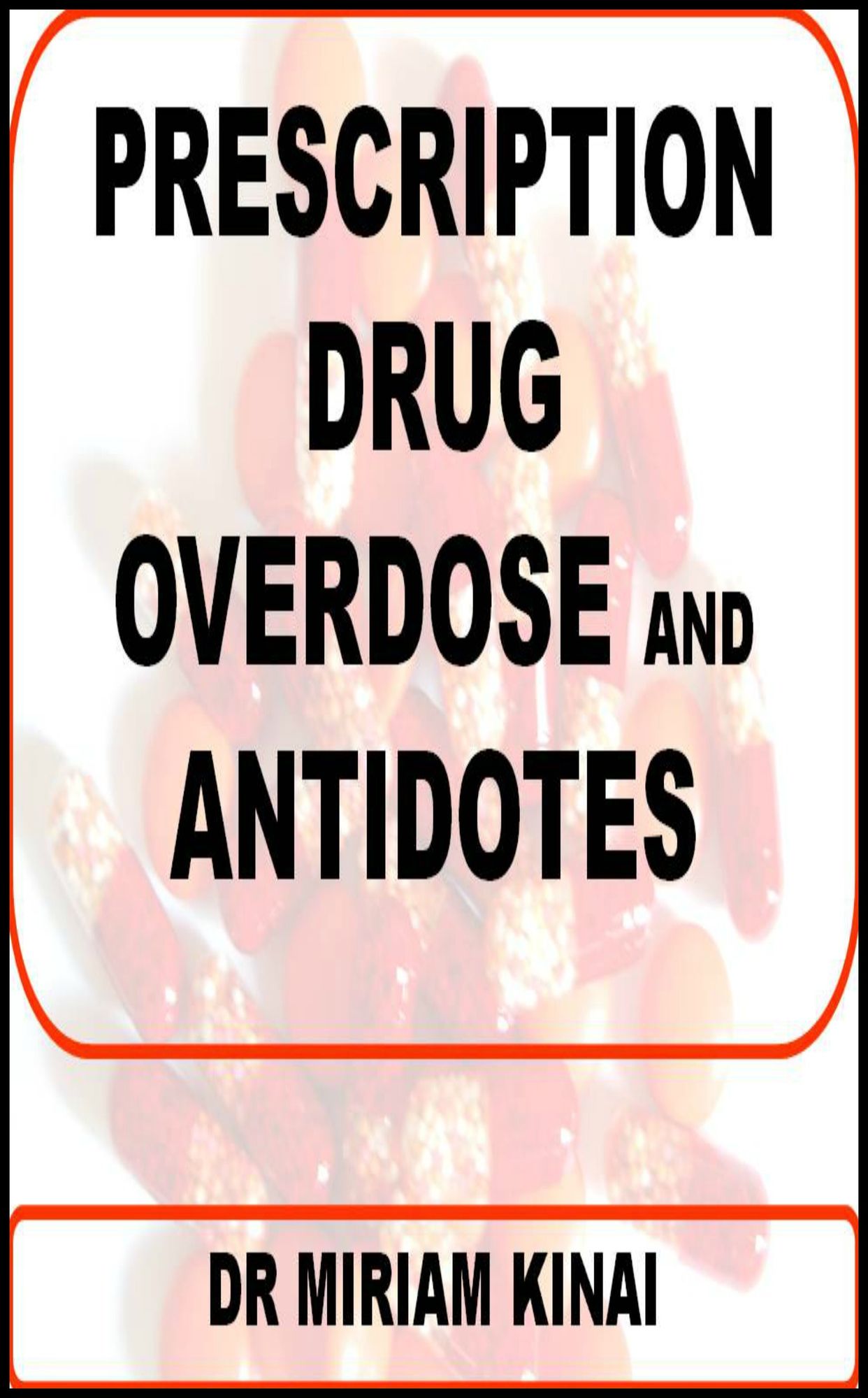 Prescription Drug Overdose and Antidotes
