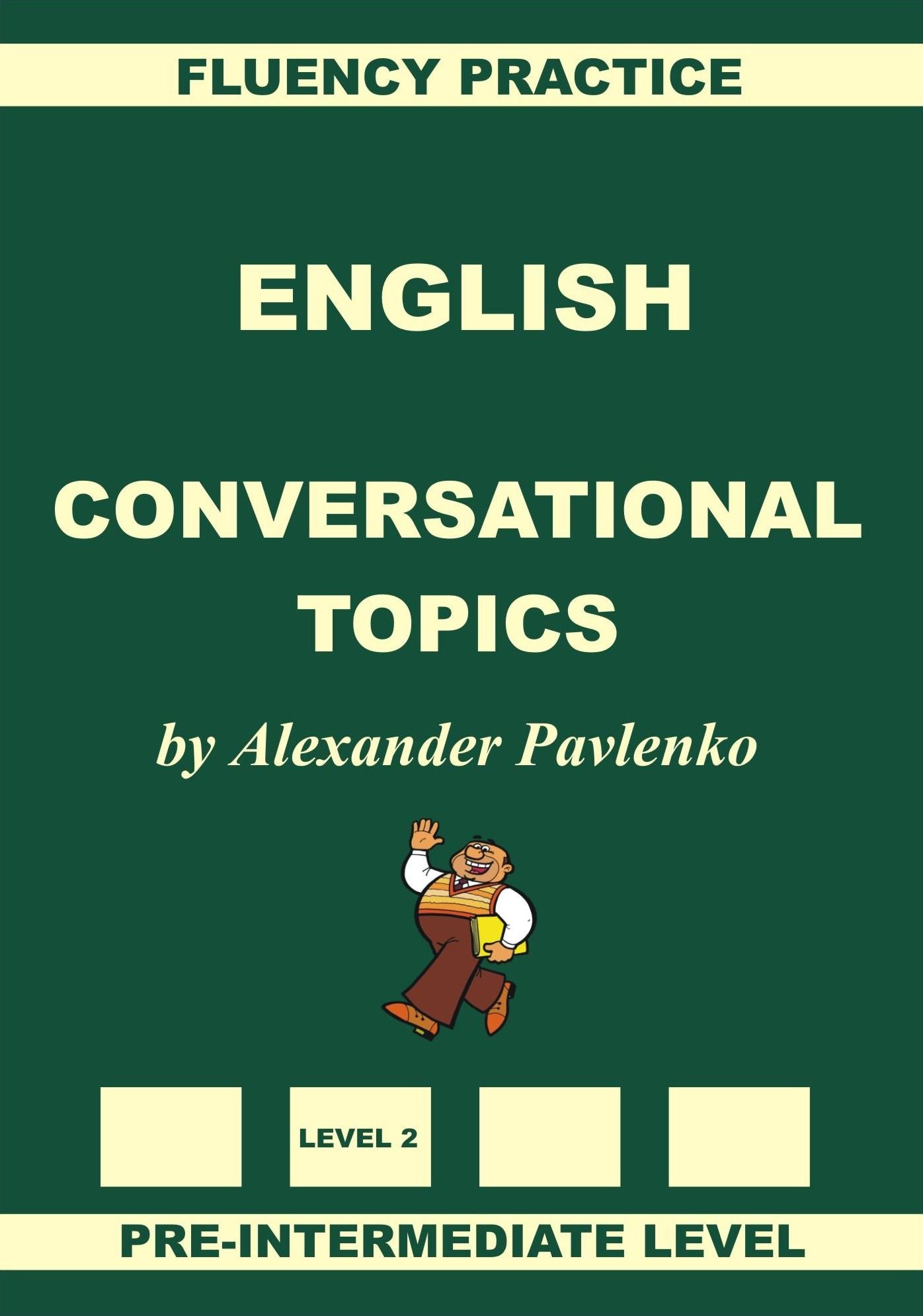 English, Conversational Topics, Pre-Intermediate Level, Fluency Practice