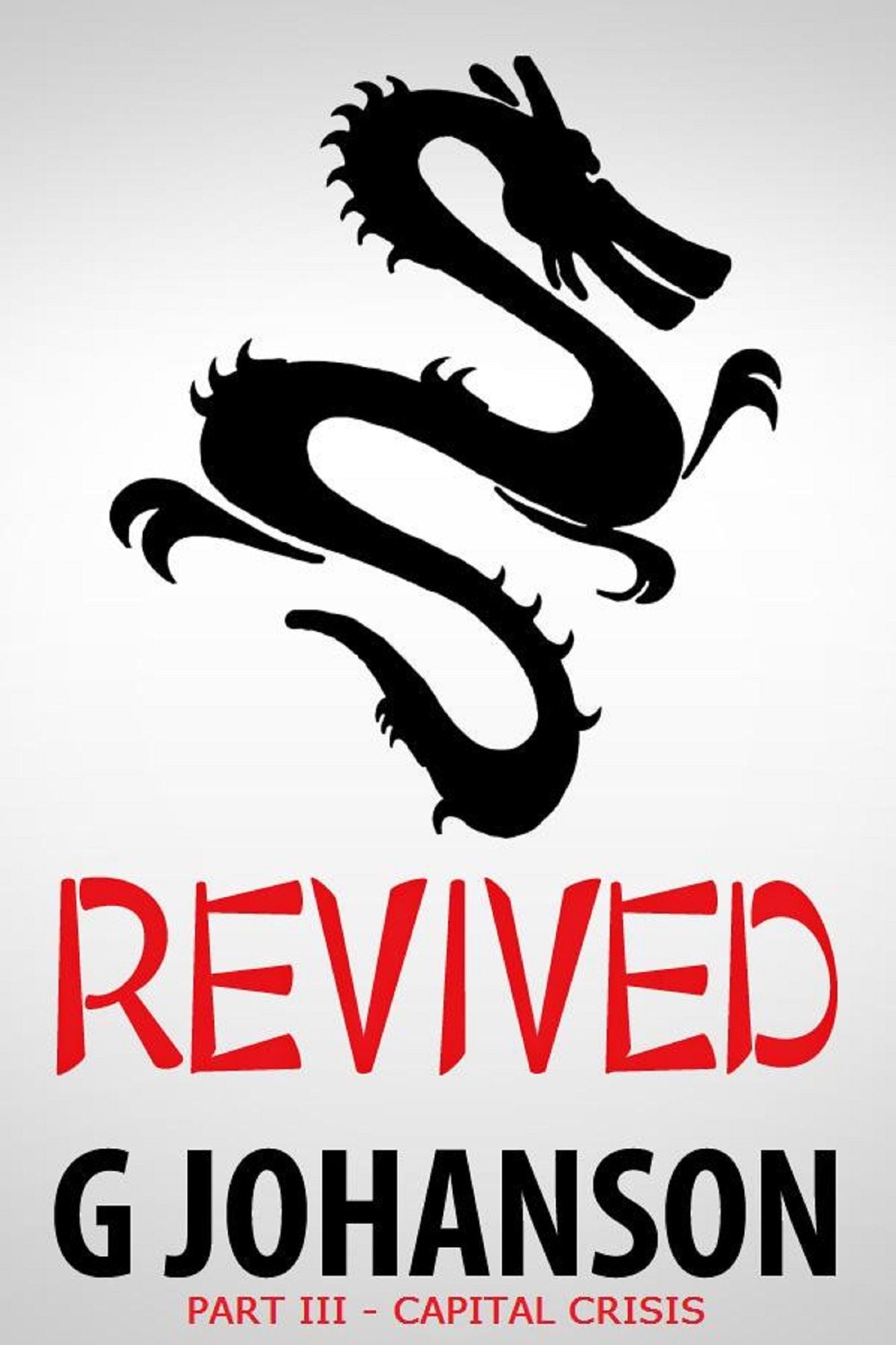 Revived: Part III - Capital Crisis