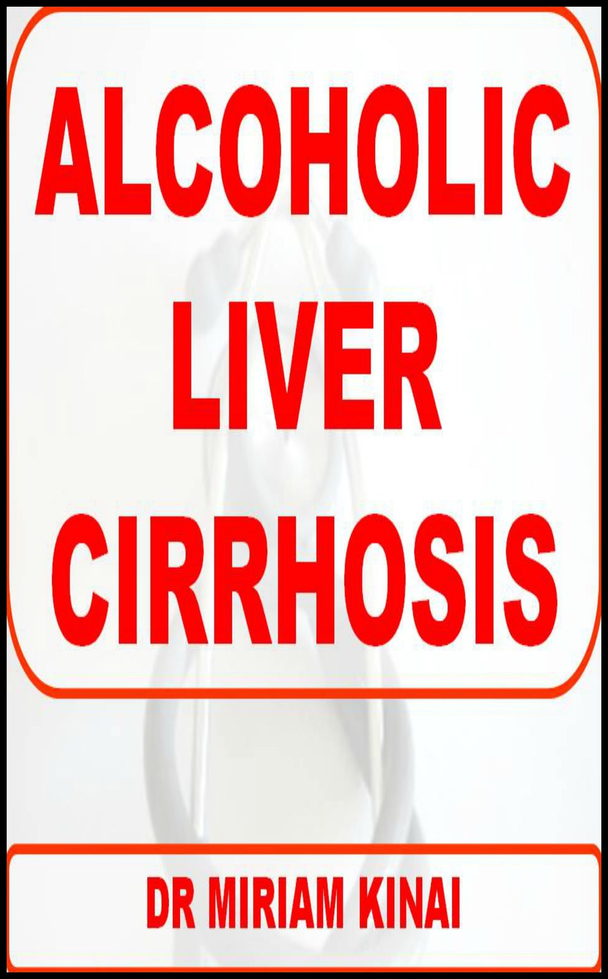 Alcoholic Liver Cirrhosis
