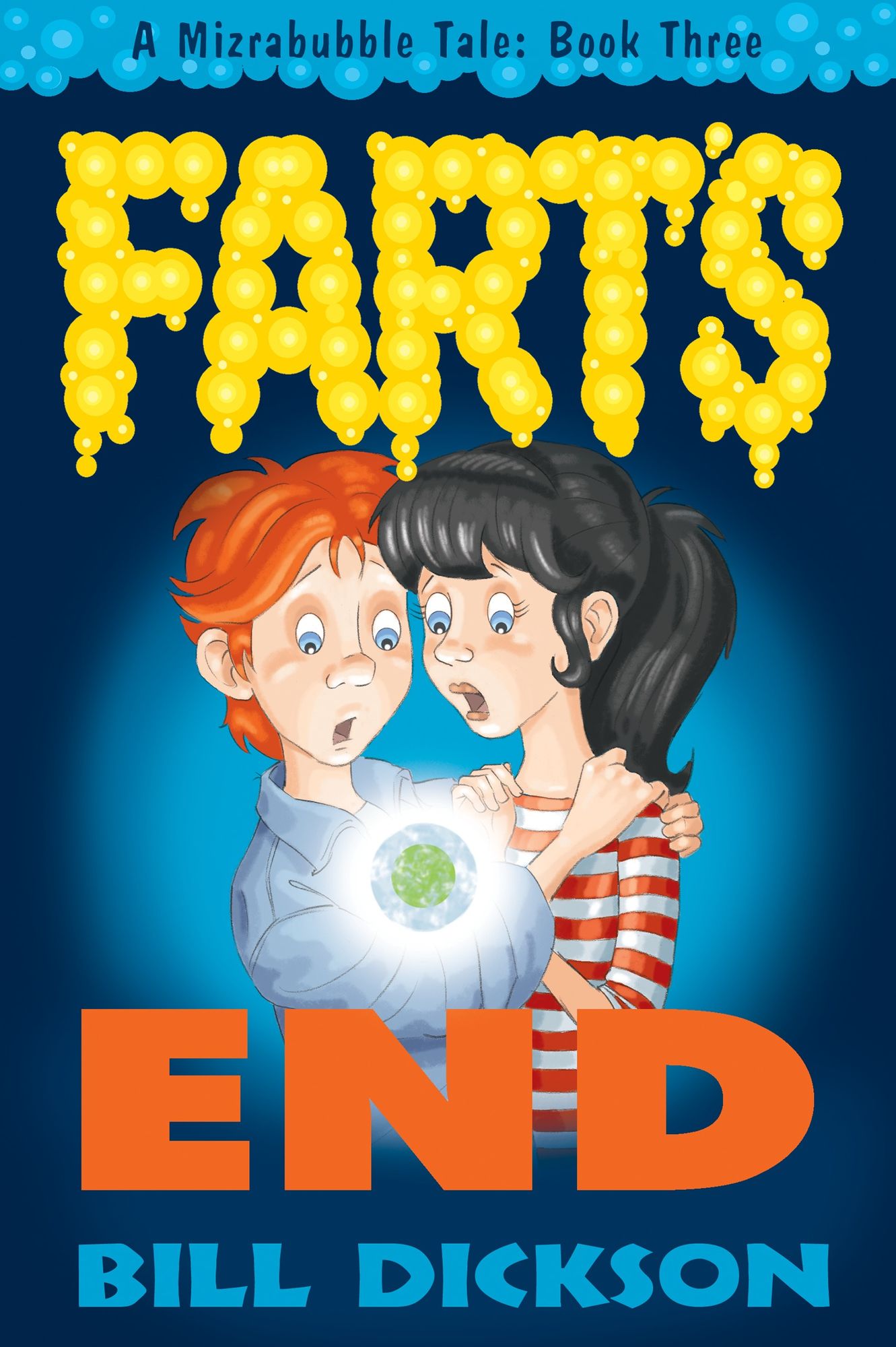 A Mizrabubble Tale: Book 3- Fart's End