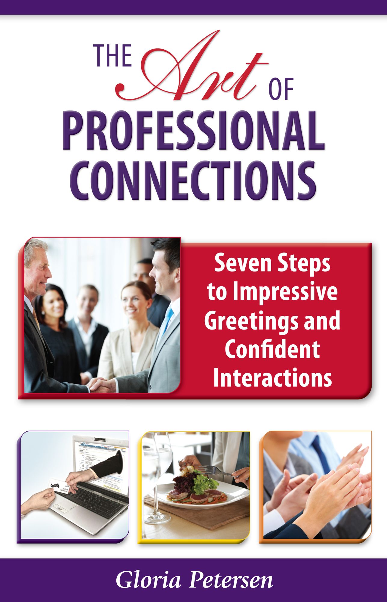 The Art of Professional Connections: Seven Steps to Impressive Greetings and Confident Interactions