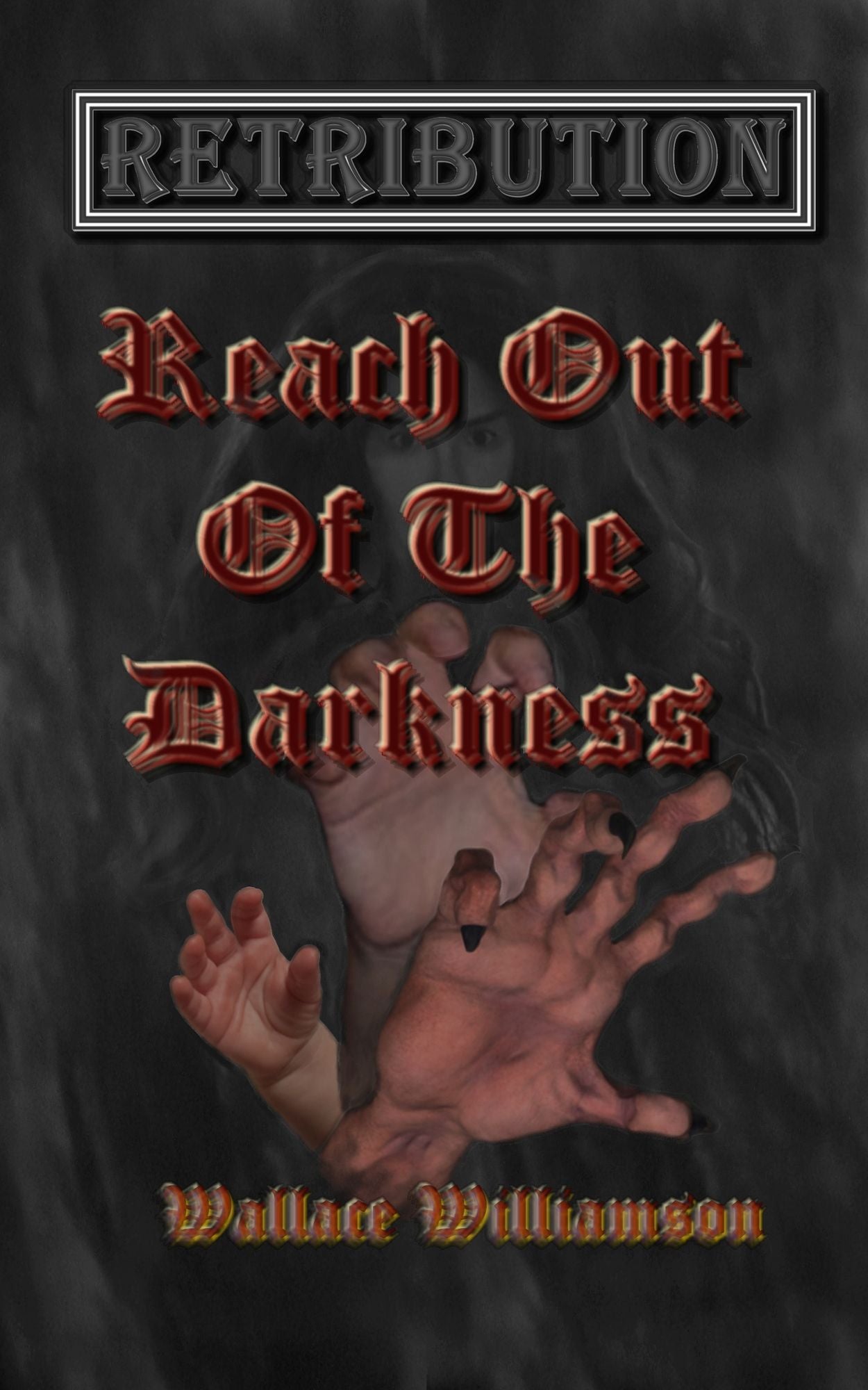 Retribution: Reach Out Of The Darkness