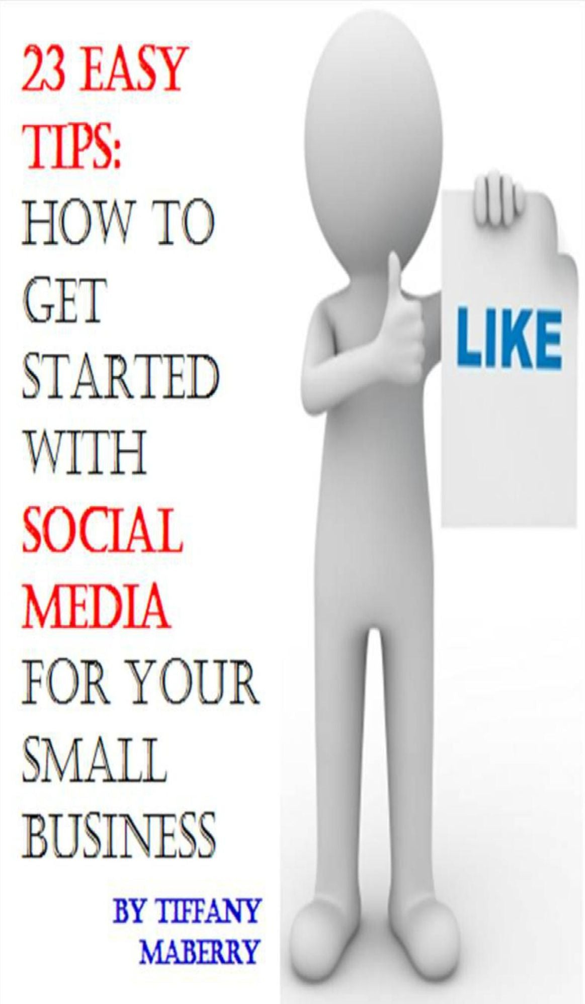 23 Easy Tips: How To Get Started with Social Media for Your Small Business