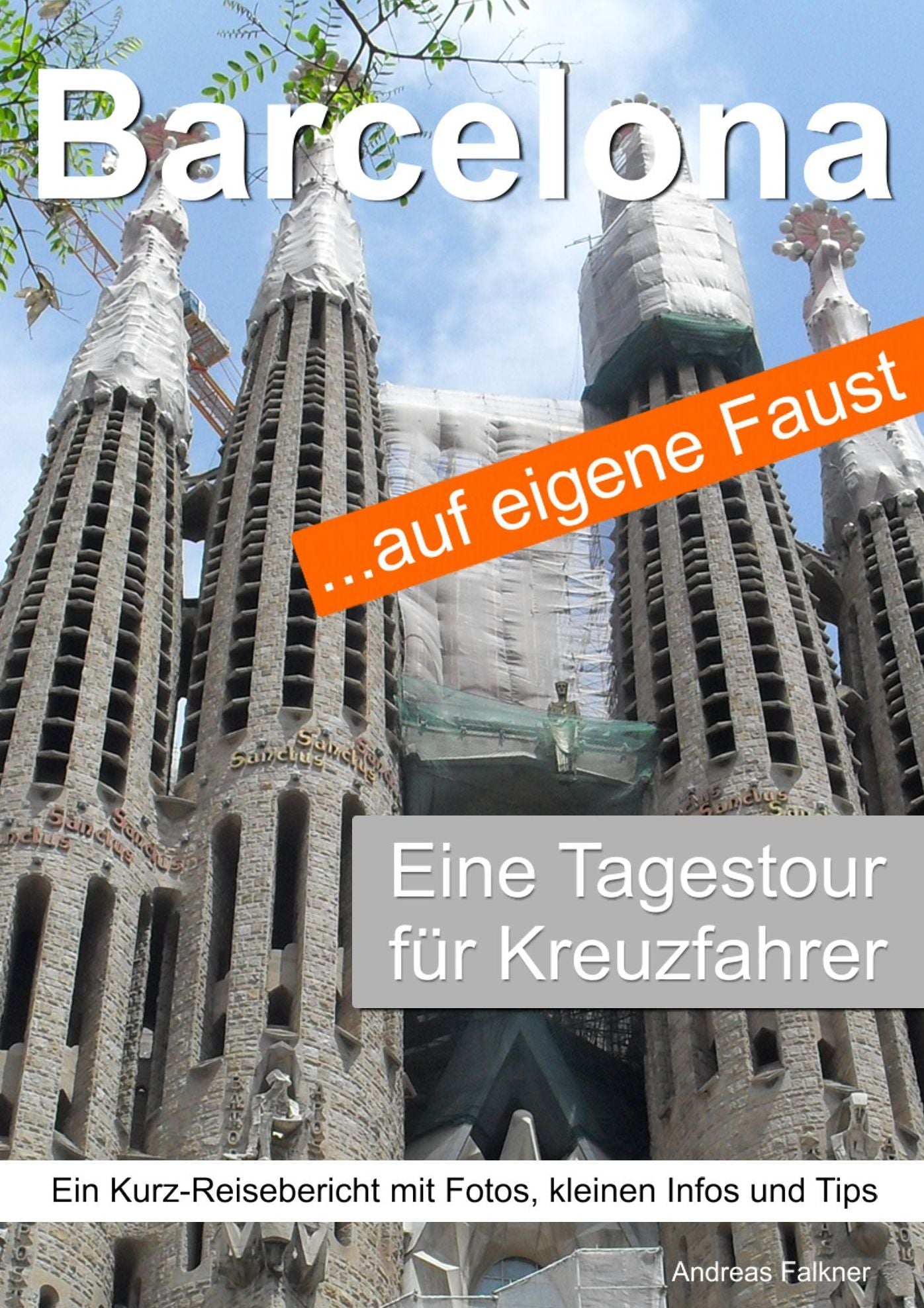 Barcelona auf eigene Faust: Tagestour für Kreuzfahrer