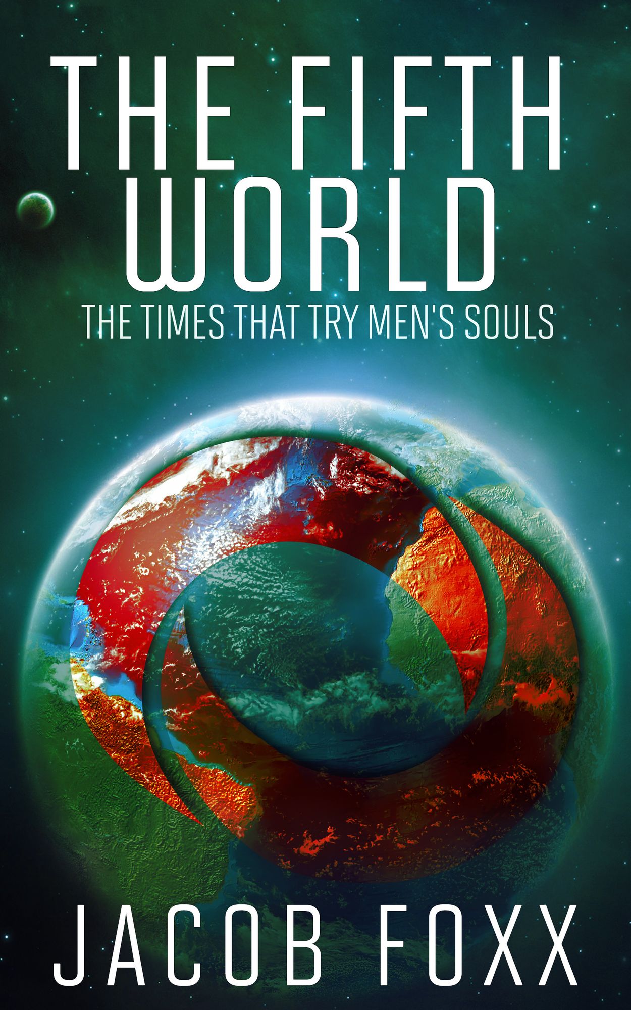 The Fifth World: The Times That Try Men's Souls