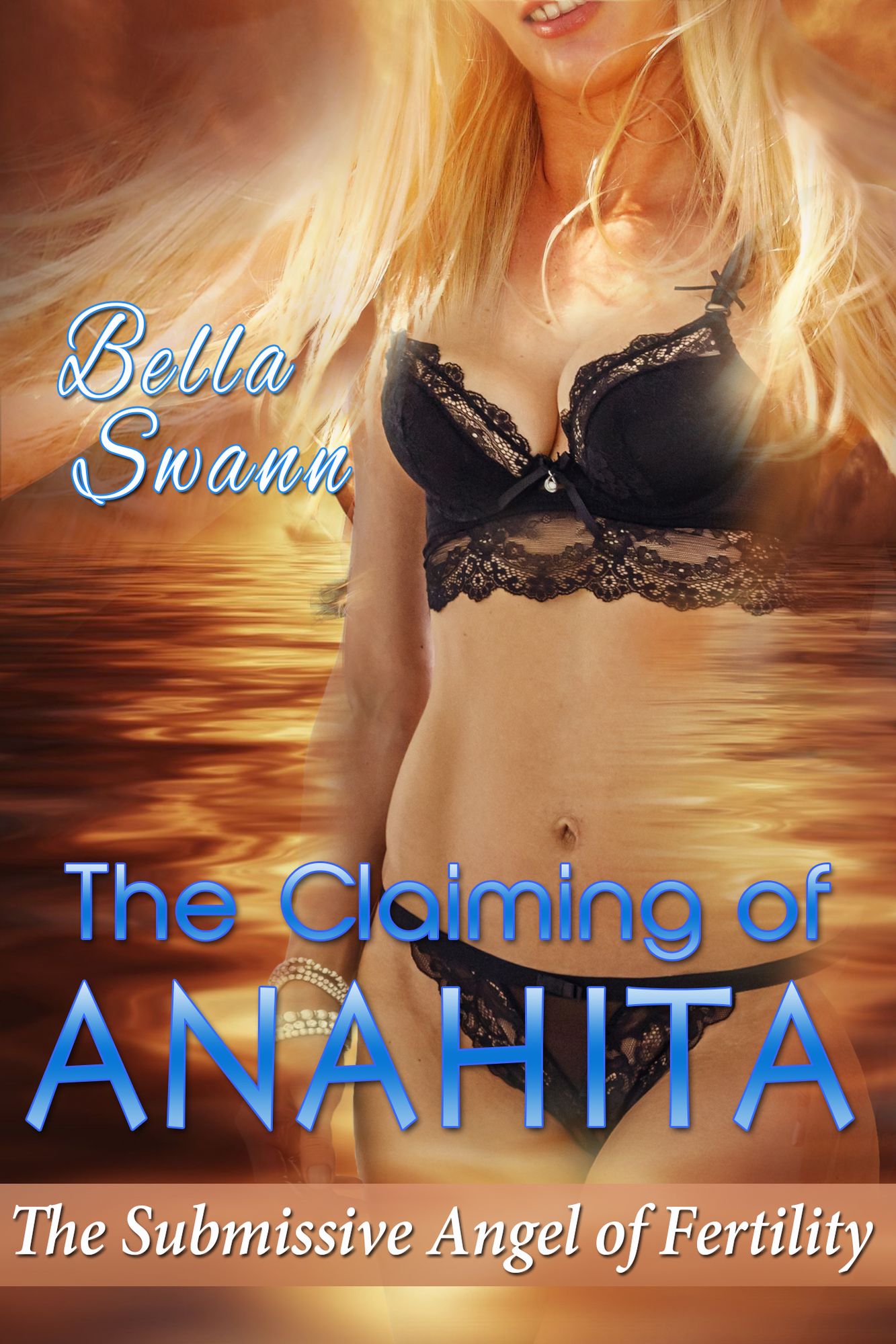 The Claiming of Anahita, the Submissive Angel of Fertility