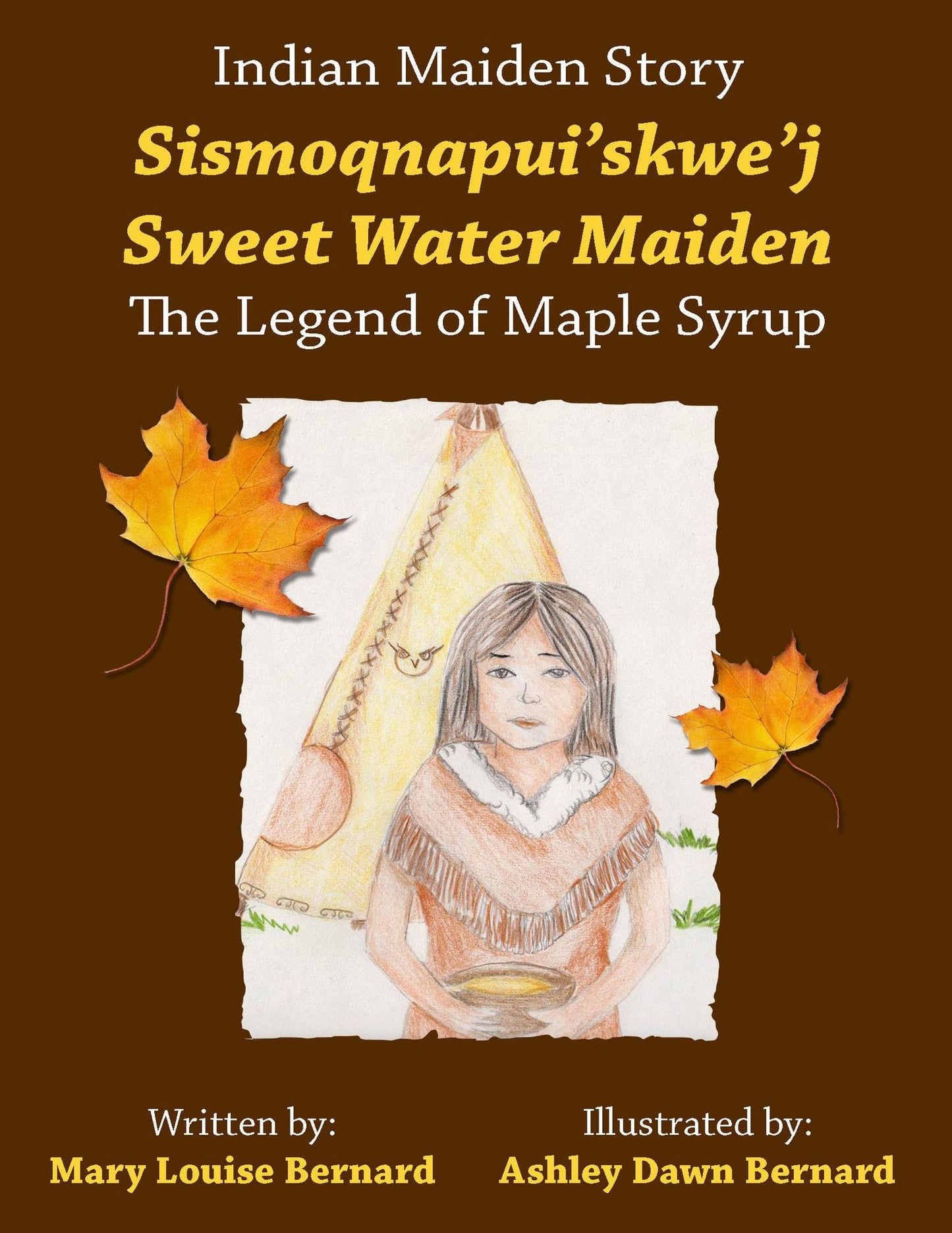 Indian Maiden Story: Sismoqnapui'skwe'j -