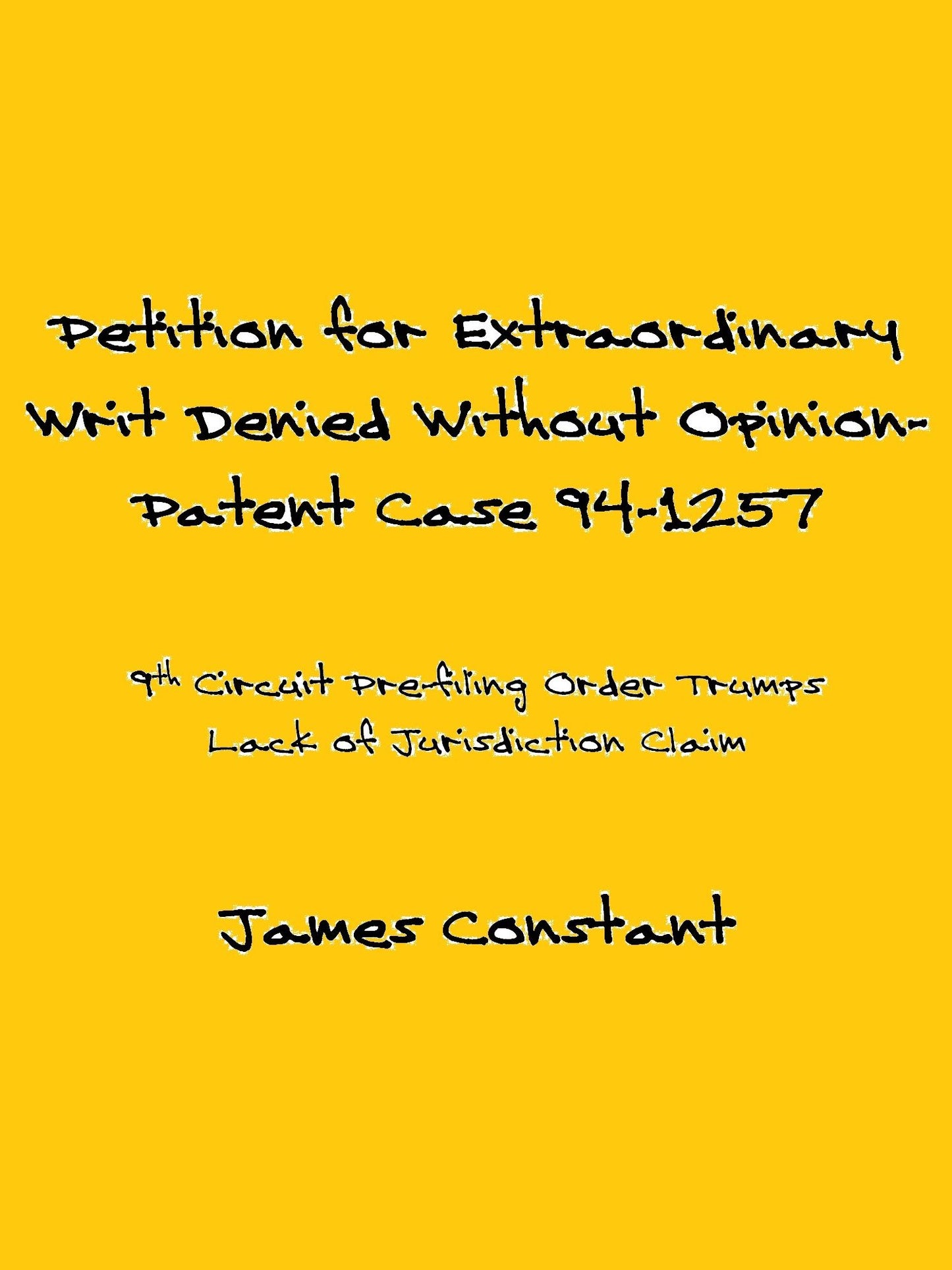 Petition for Extraordinary Writ Denied Without Opinion- Patent Case 94-1257