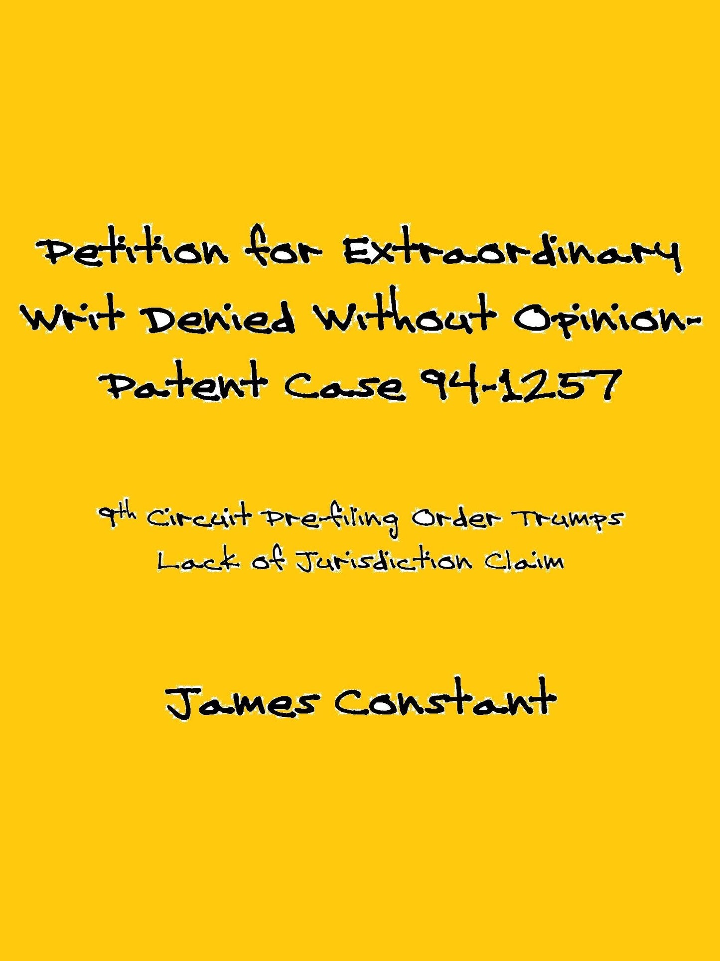 Petition for Extraordinary Writ Denied Without Opinion- Patent Case 94-1257