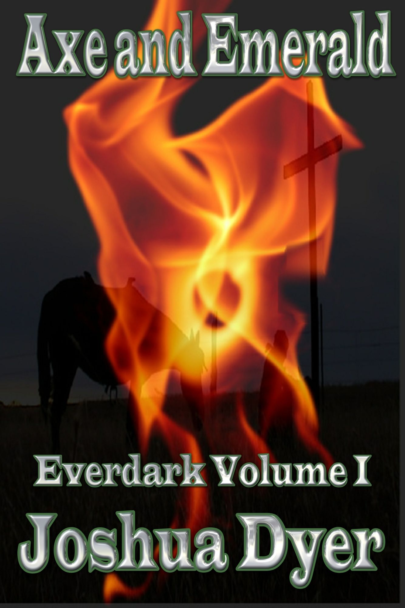 Axe and Emerald: Everdark Saga Volume 1