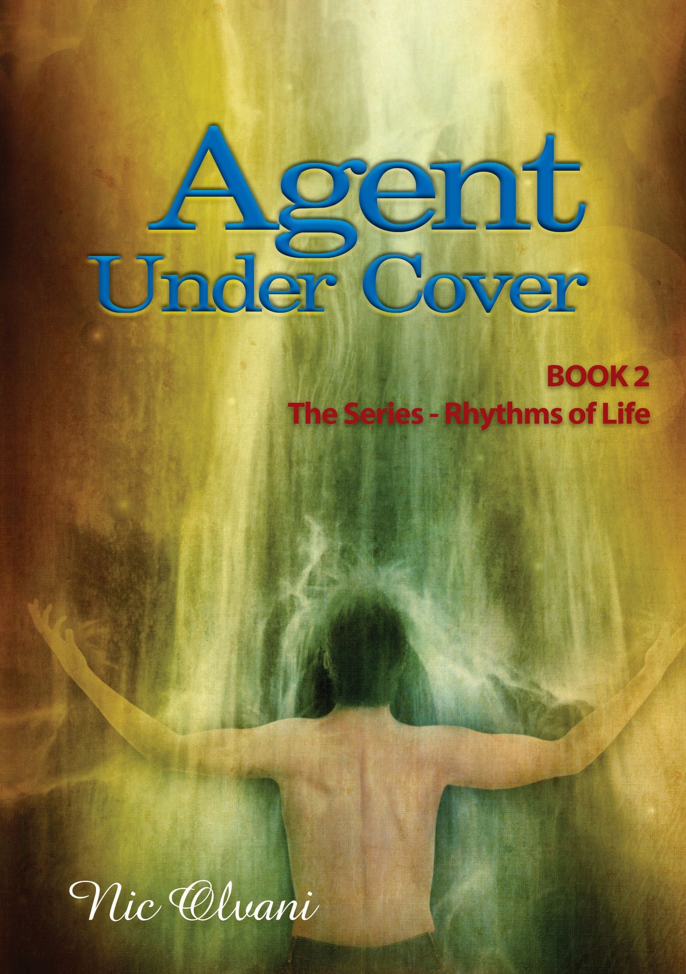Agent Under Cover: Book 2 The Series - Rhythms Of Life