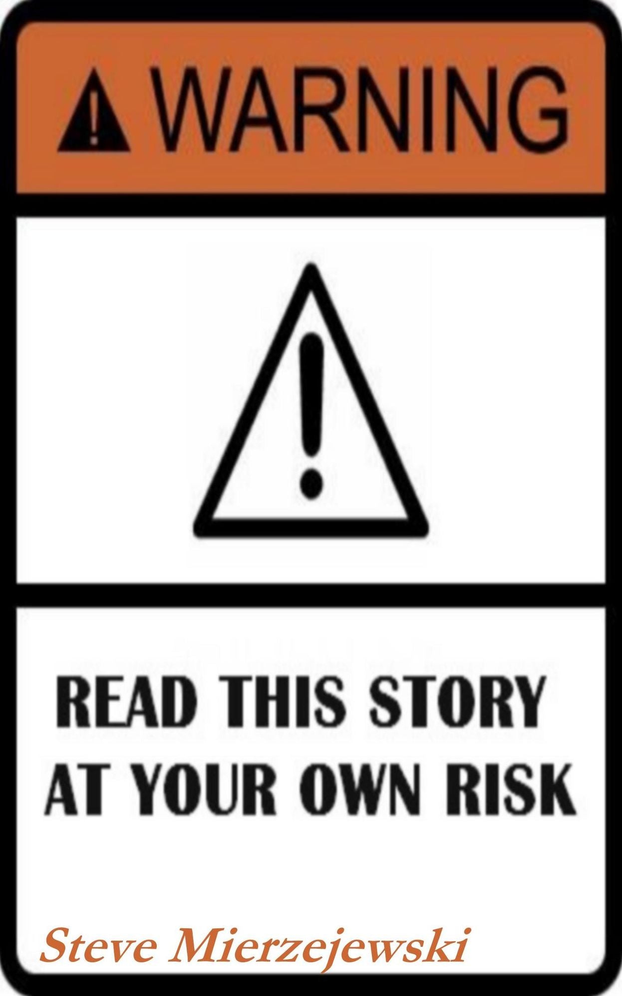 Read This Story at Your Own Risk