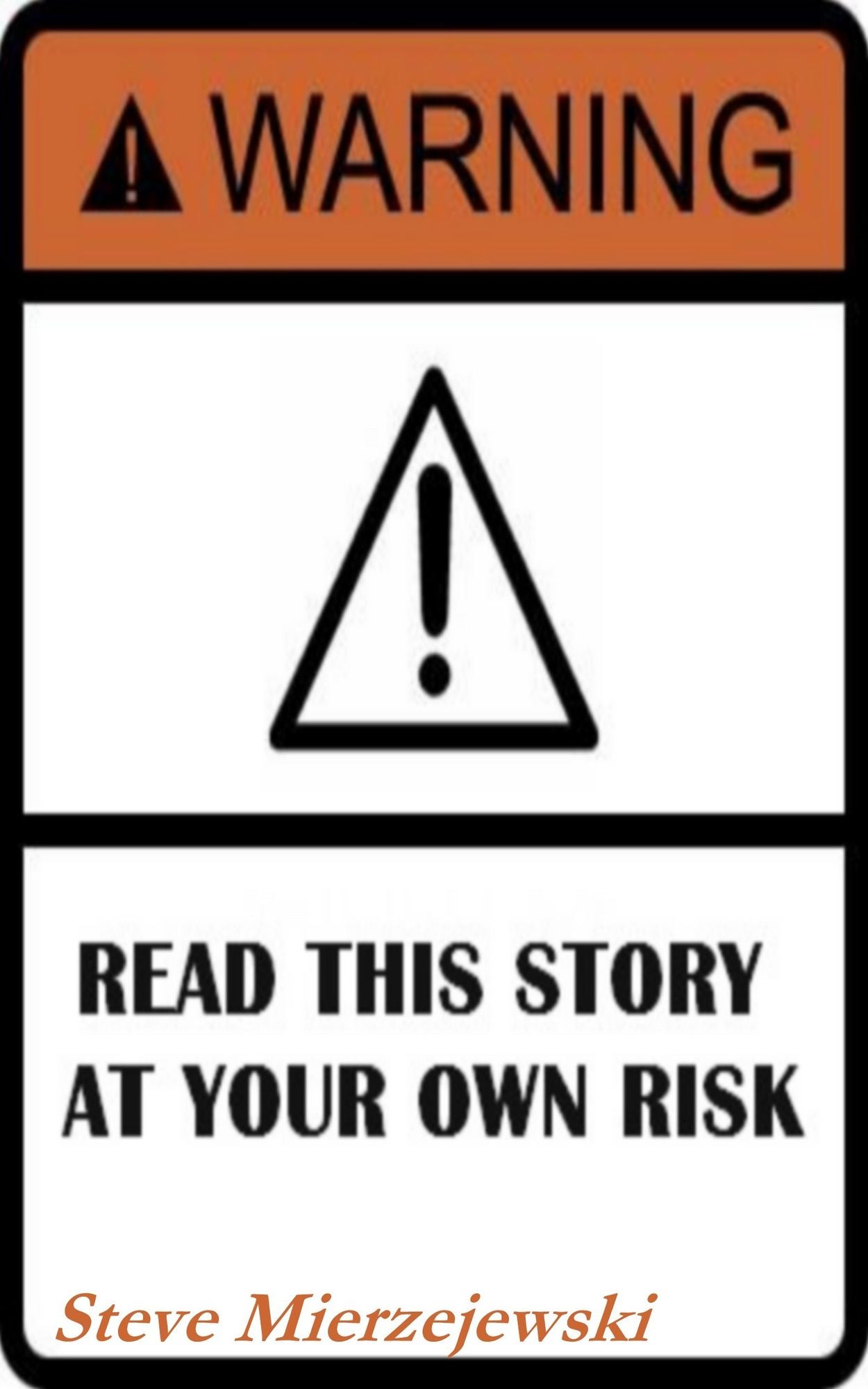 Read This Story at Your Own Risk