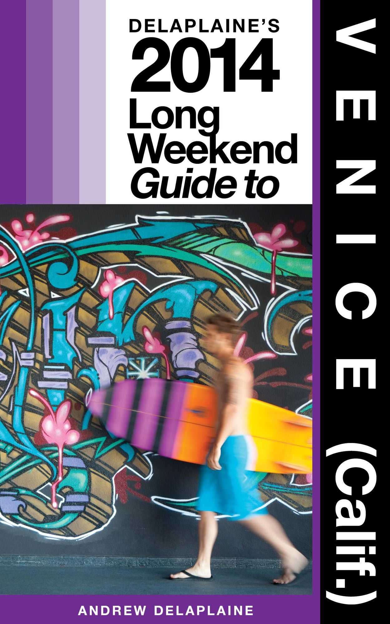 Delaplaine's 2014 Long Weekend Guide to Venice (Calif.)