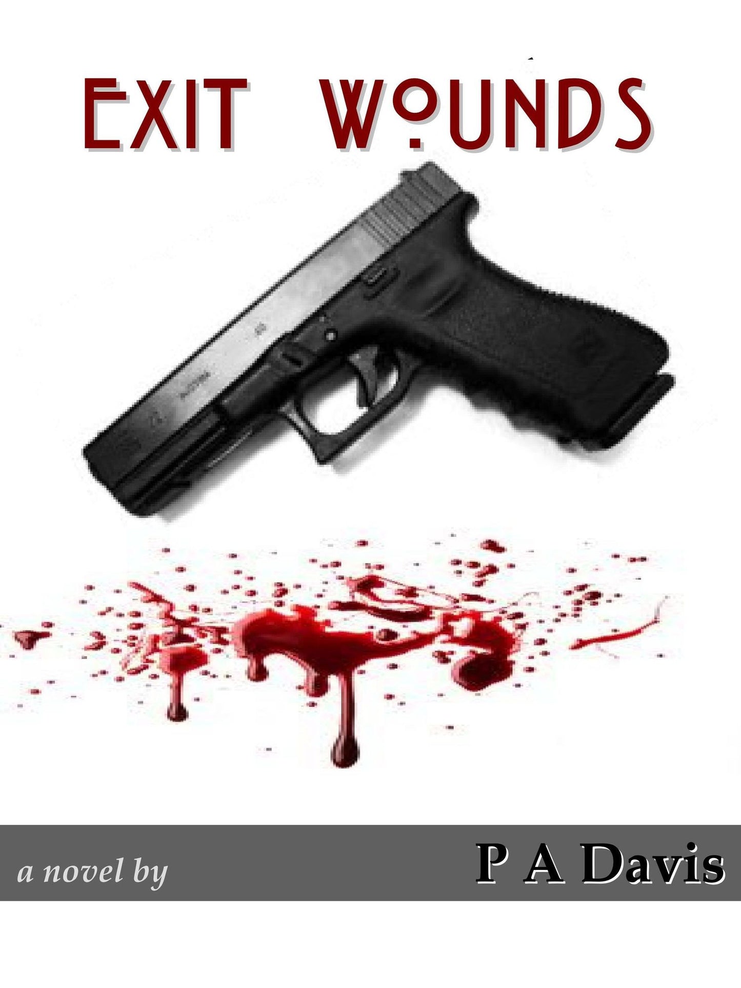 Exit Wounds