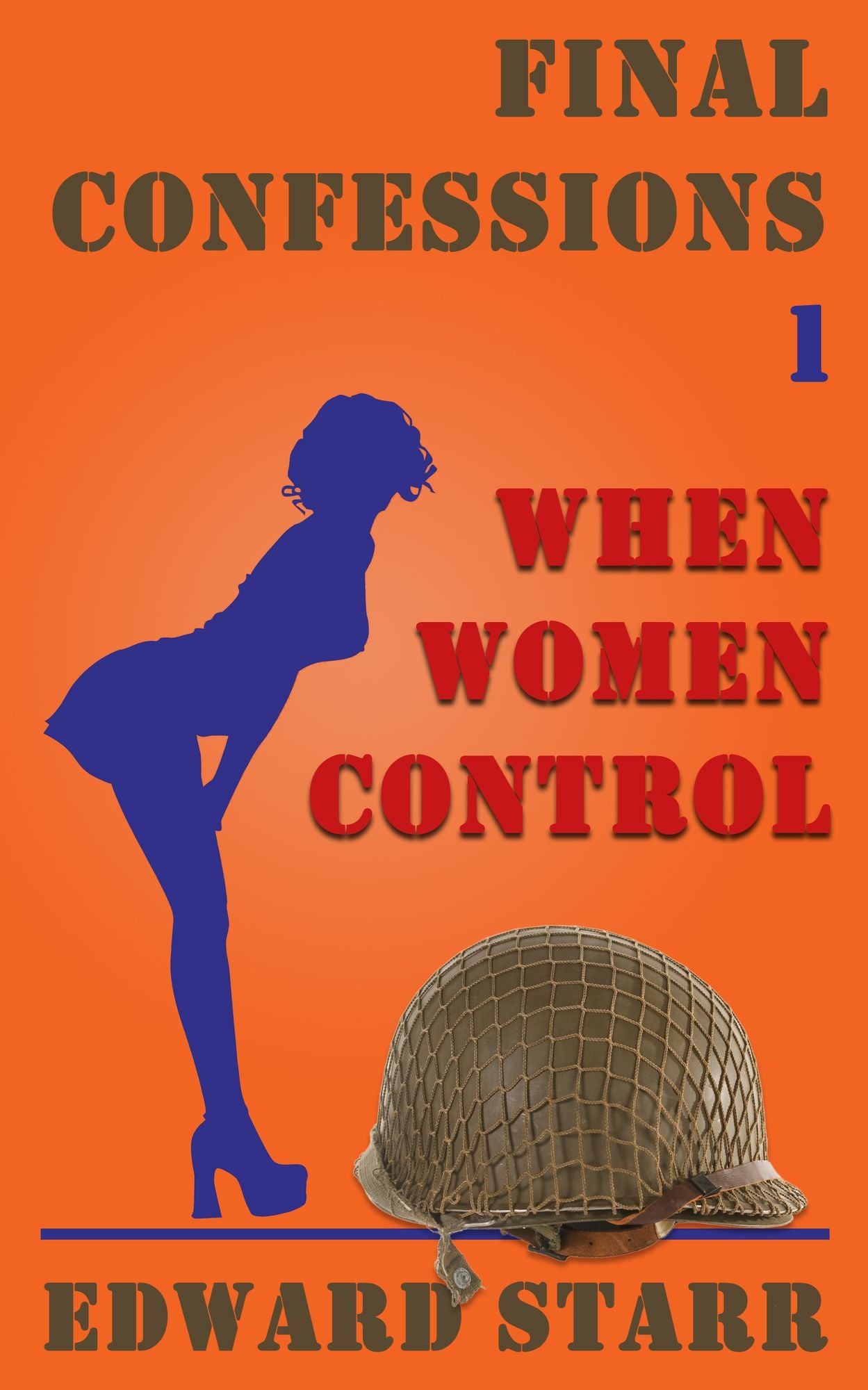 Final Confessions 1: When Women Control
