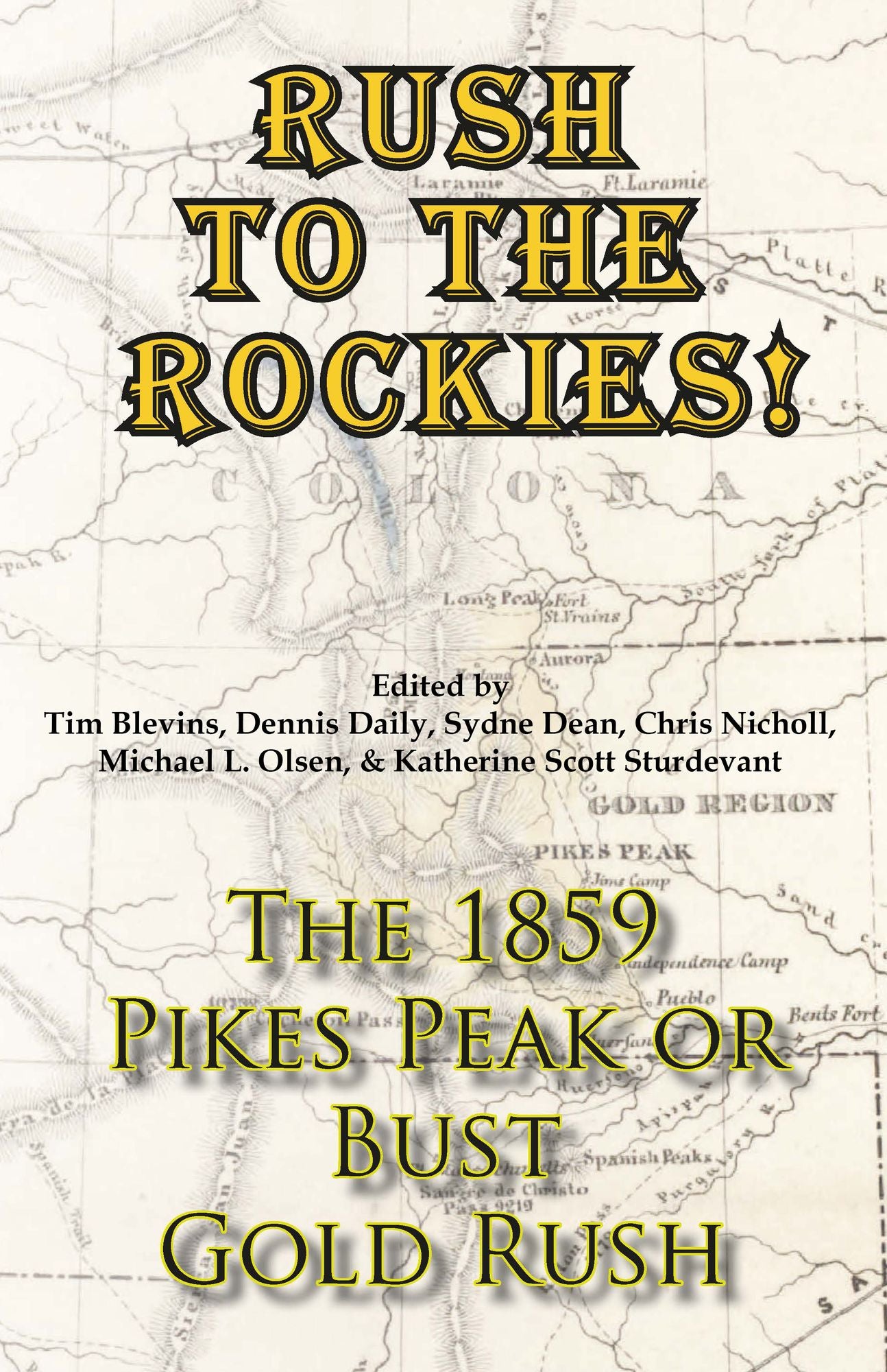 Rush to the Rockies! The 1859 Pikes Peak or Bust Gold Rush