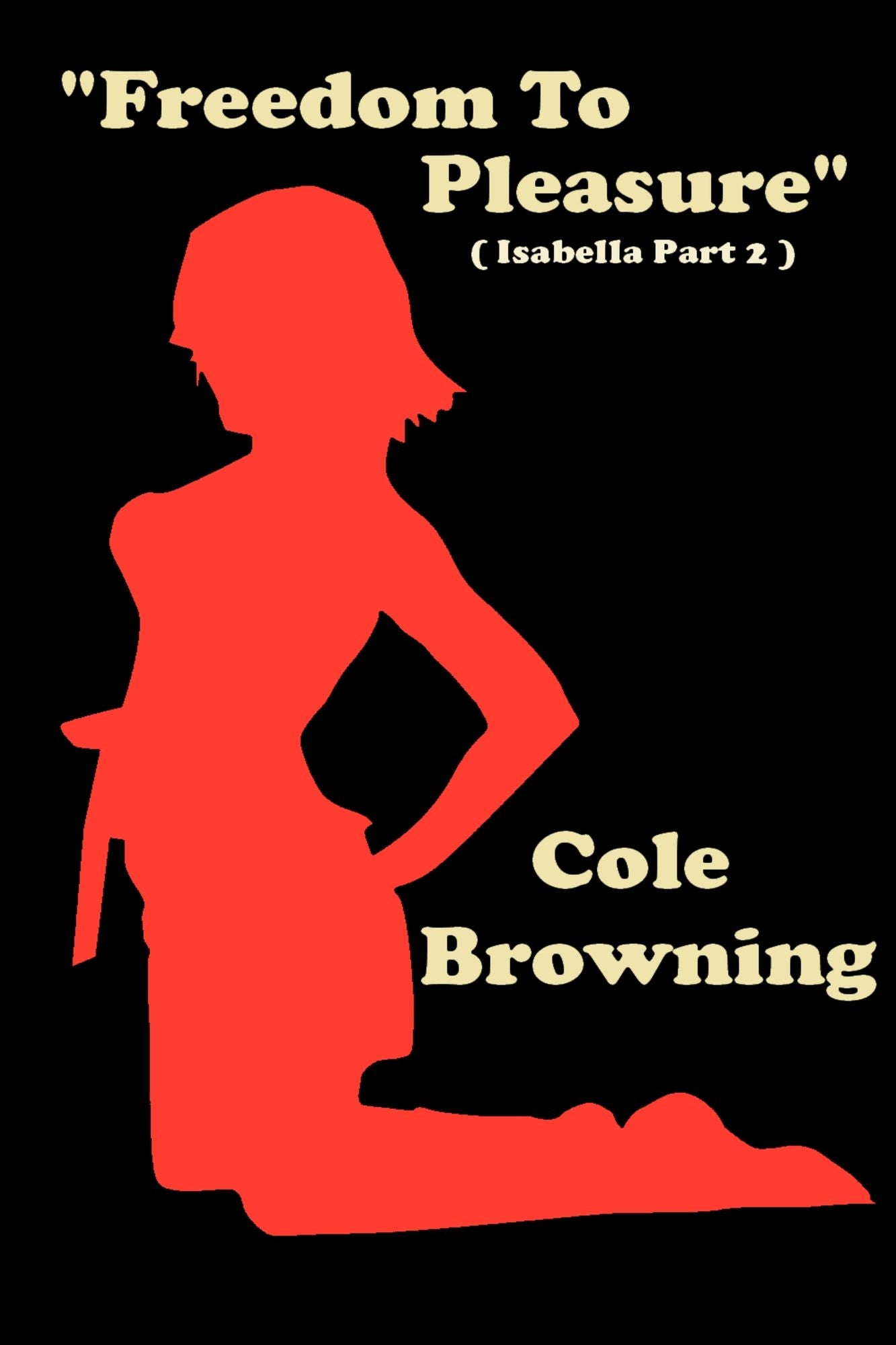 Freedom to Pleasure: Isabella Part Two