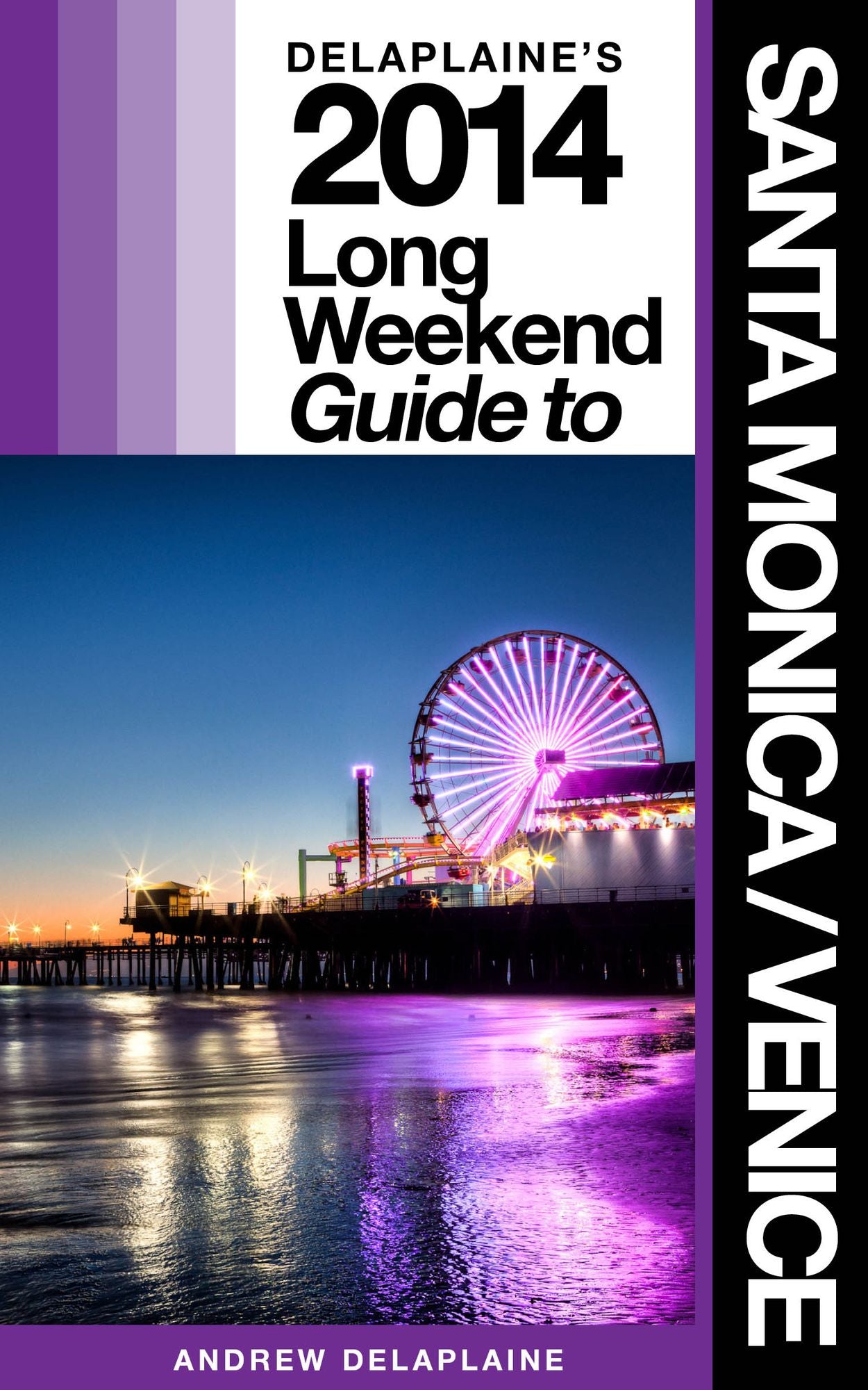 Delaplaine's 2014 Long Weekend Guide to Santa Monica / Venice
